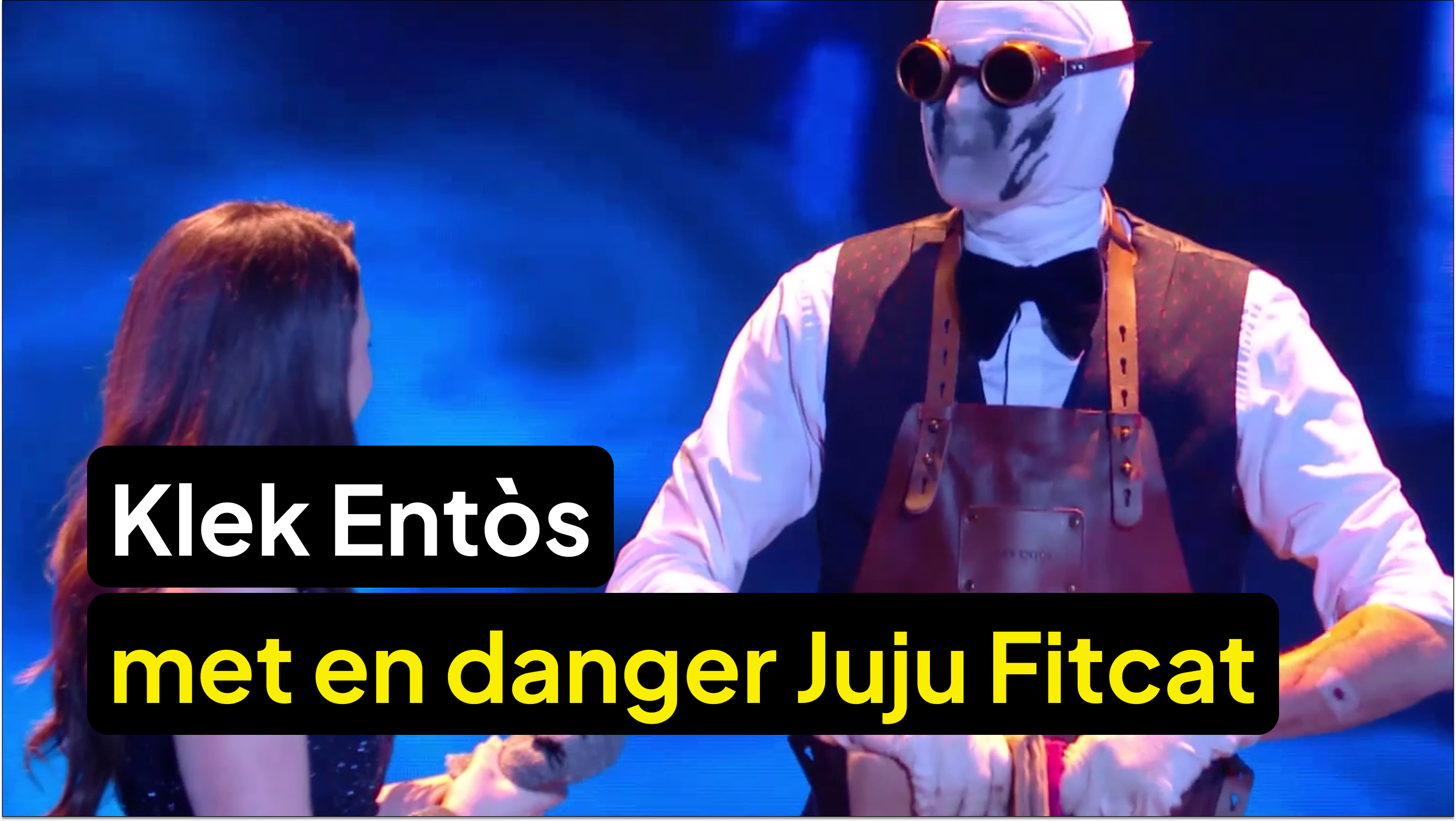 Klek Entòs met en danger Juju Fitcat sur la scène d’Incroyable Talent