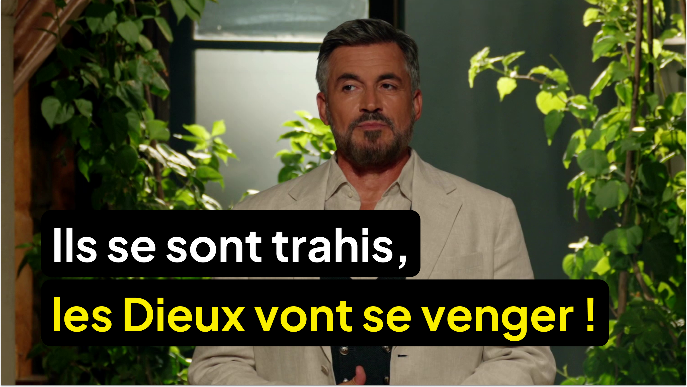 Ils se sont trahis, les Dieux vont se venger !