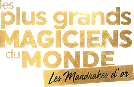 Les plus grands magiciens du monde - Les Mandrakes d'Or