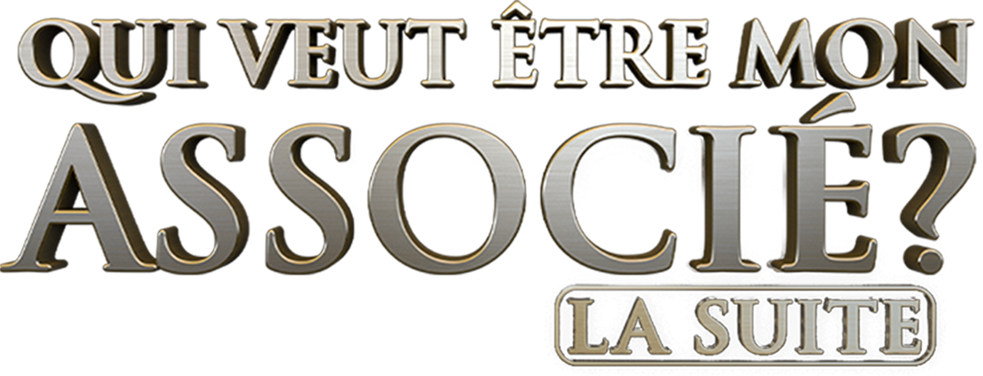 Qui veut être mon associé ? La suite