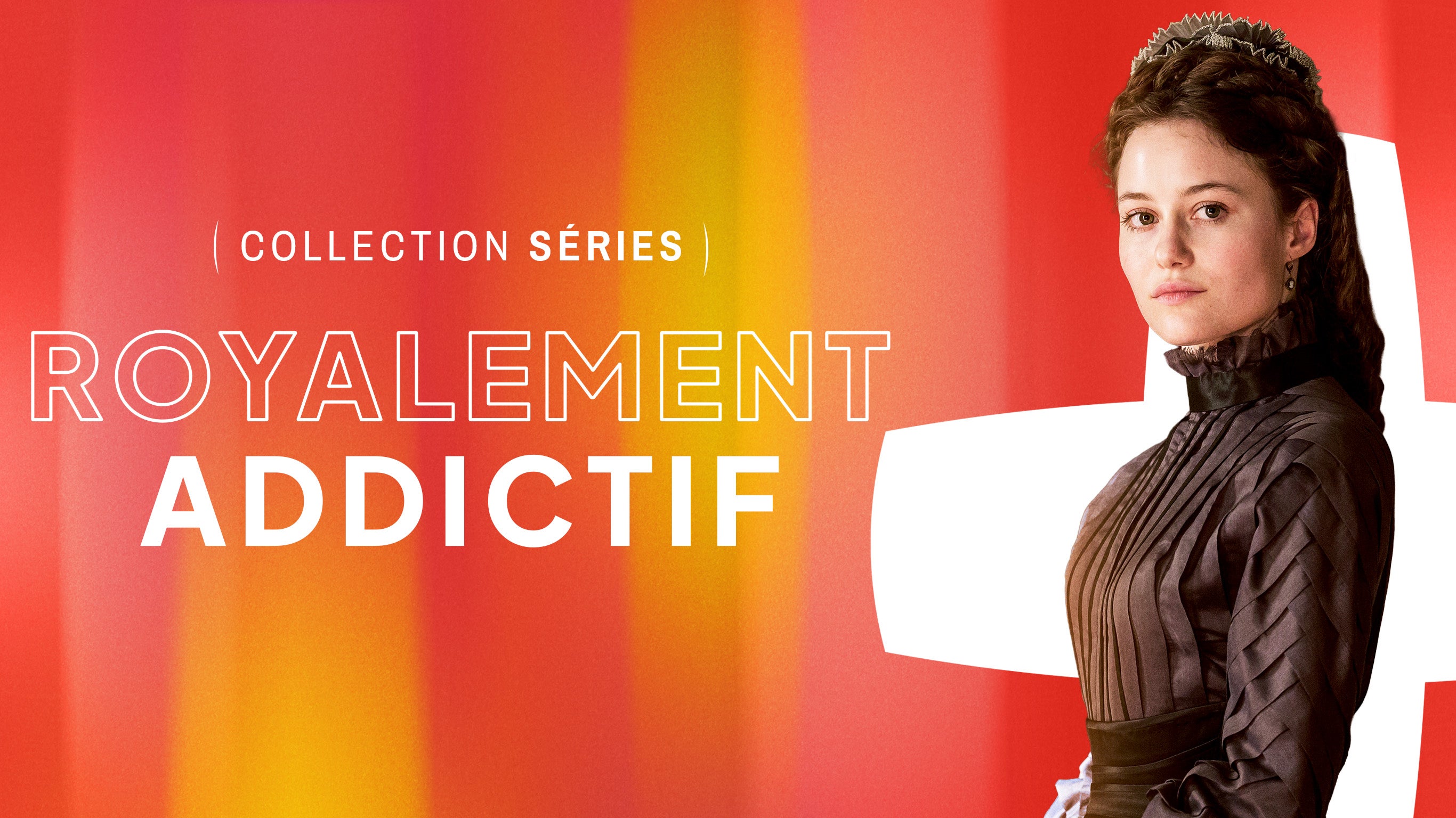 Collection - Royalement  addictif