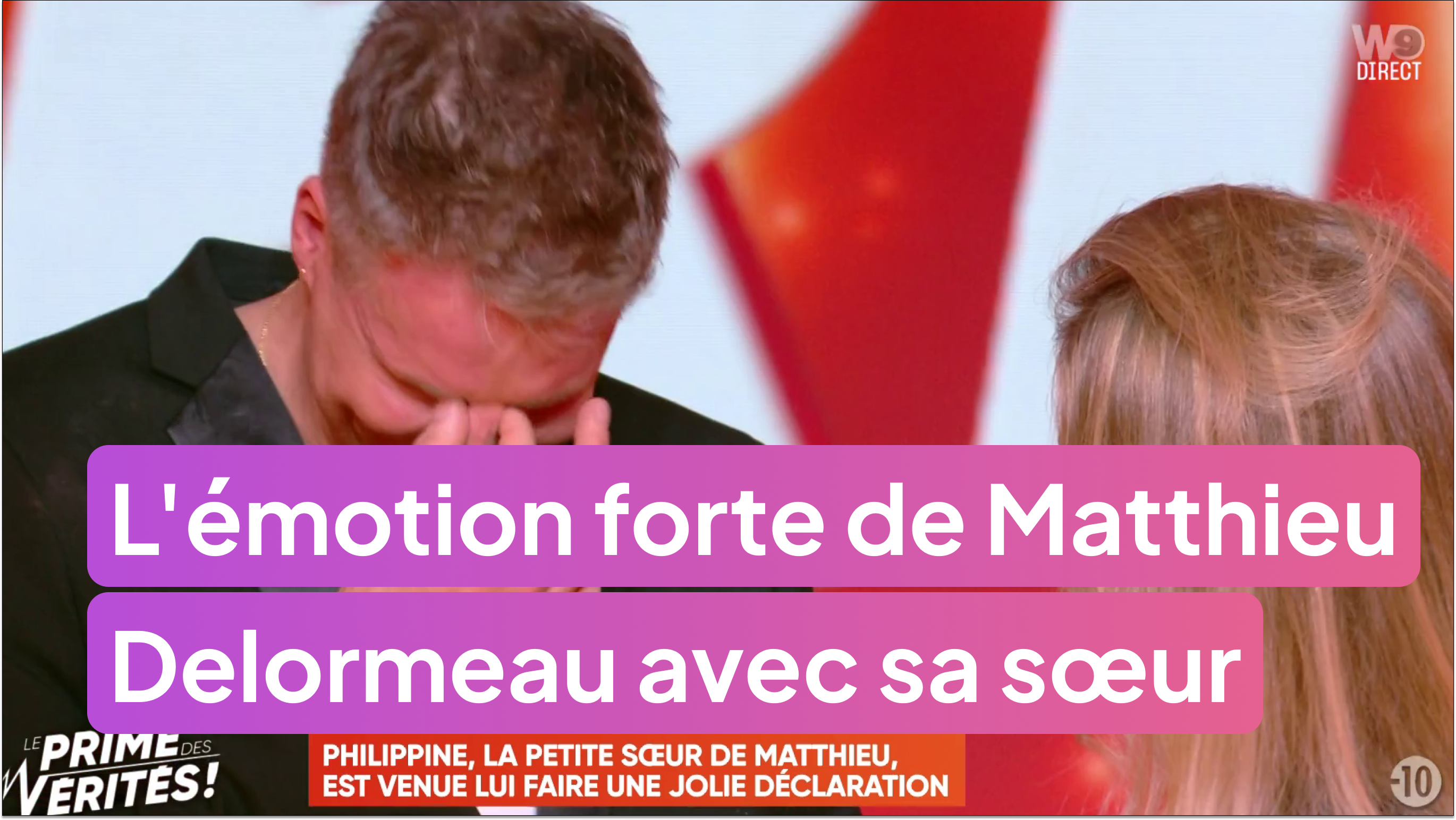 L'émotion forte de Matthieu Delormeau avec sa sœur