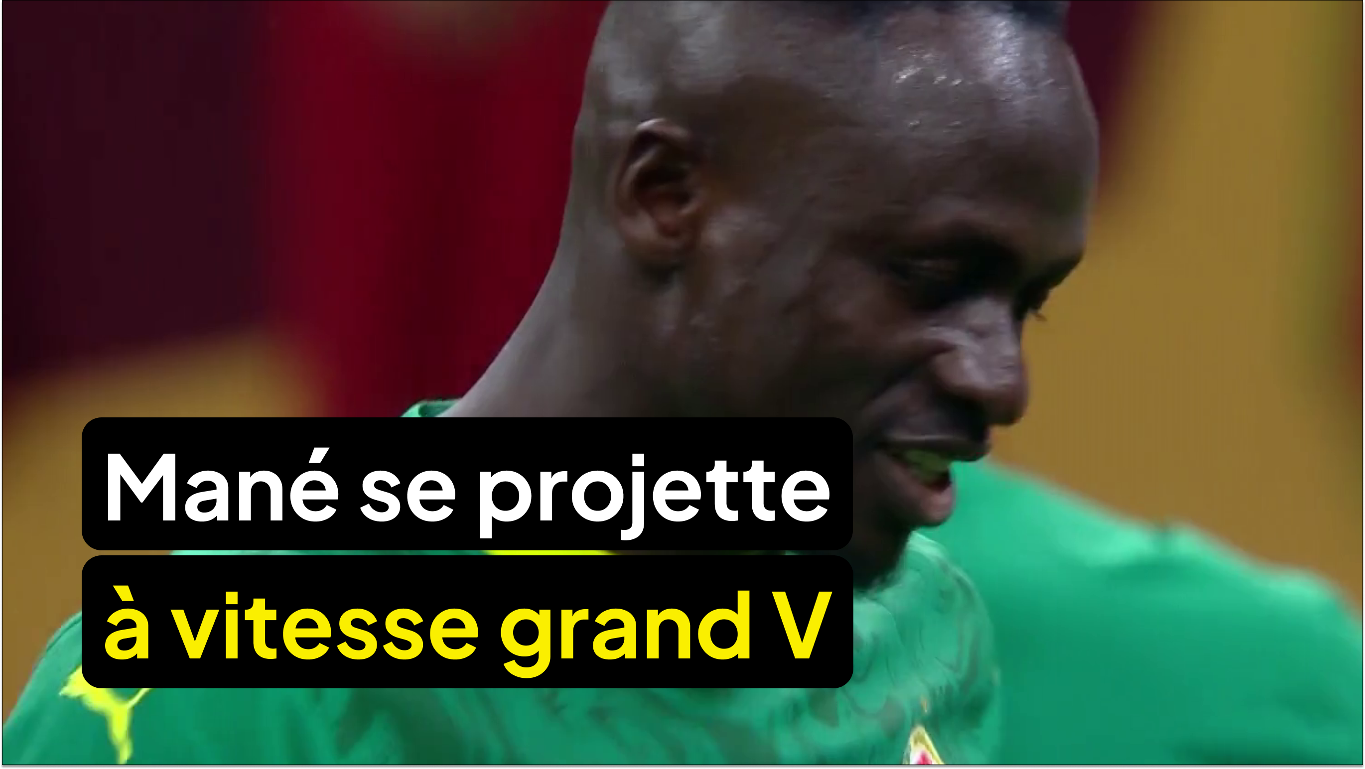 Mané se projette à vitesse grand V