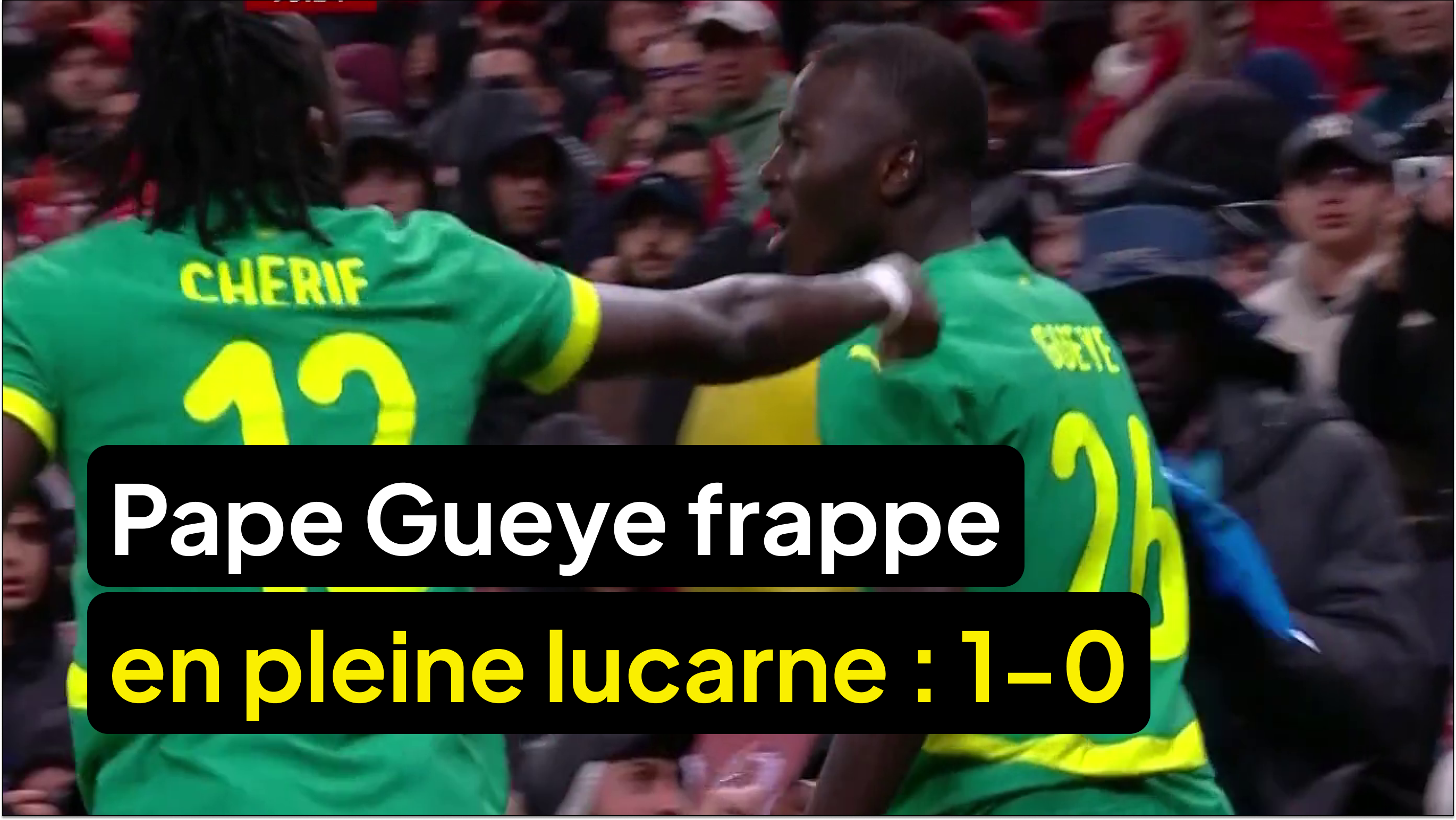 Pape Gueye frappe en pleine lucarne : 1-0