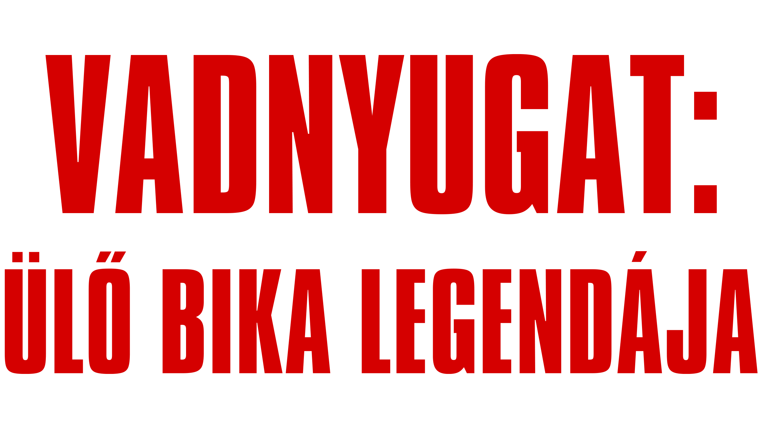 Vadnyugat: Ülő Bika legendája