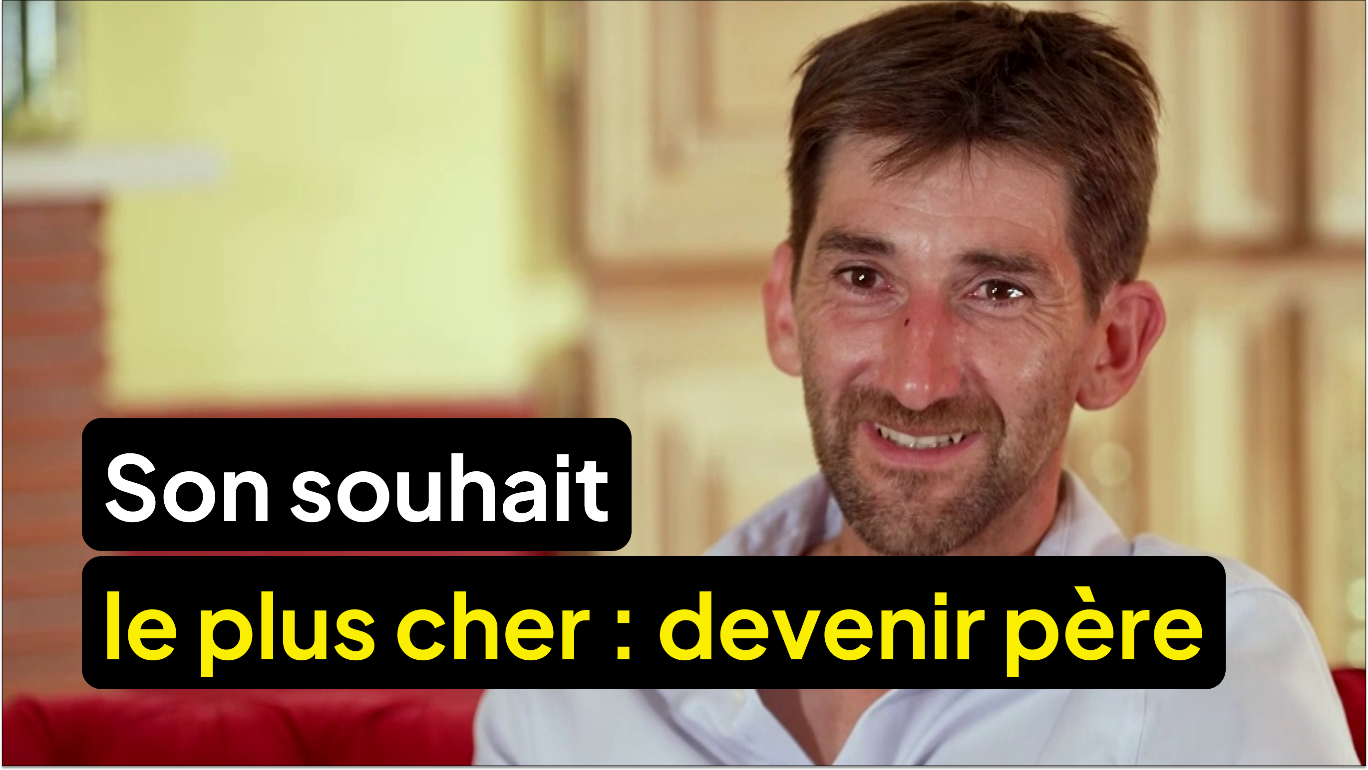Le souhait le plus cher d'Etienne devenir père