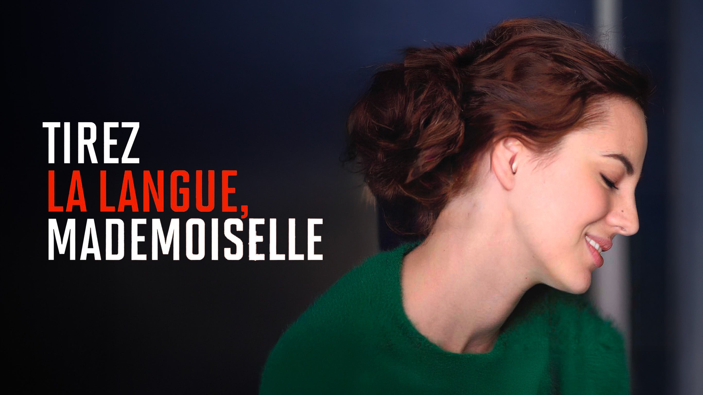 Tirez la langue, mademoiselle