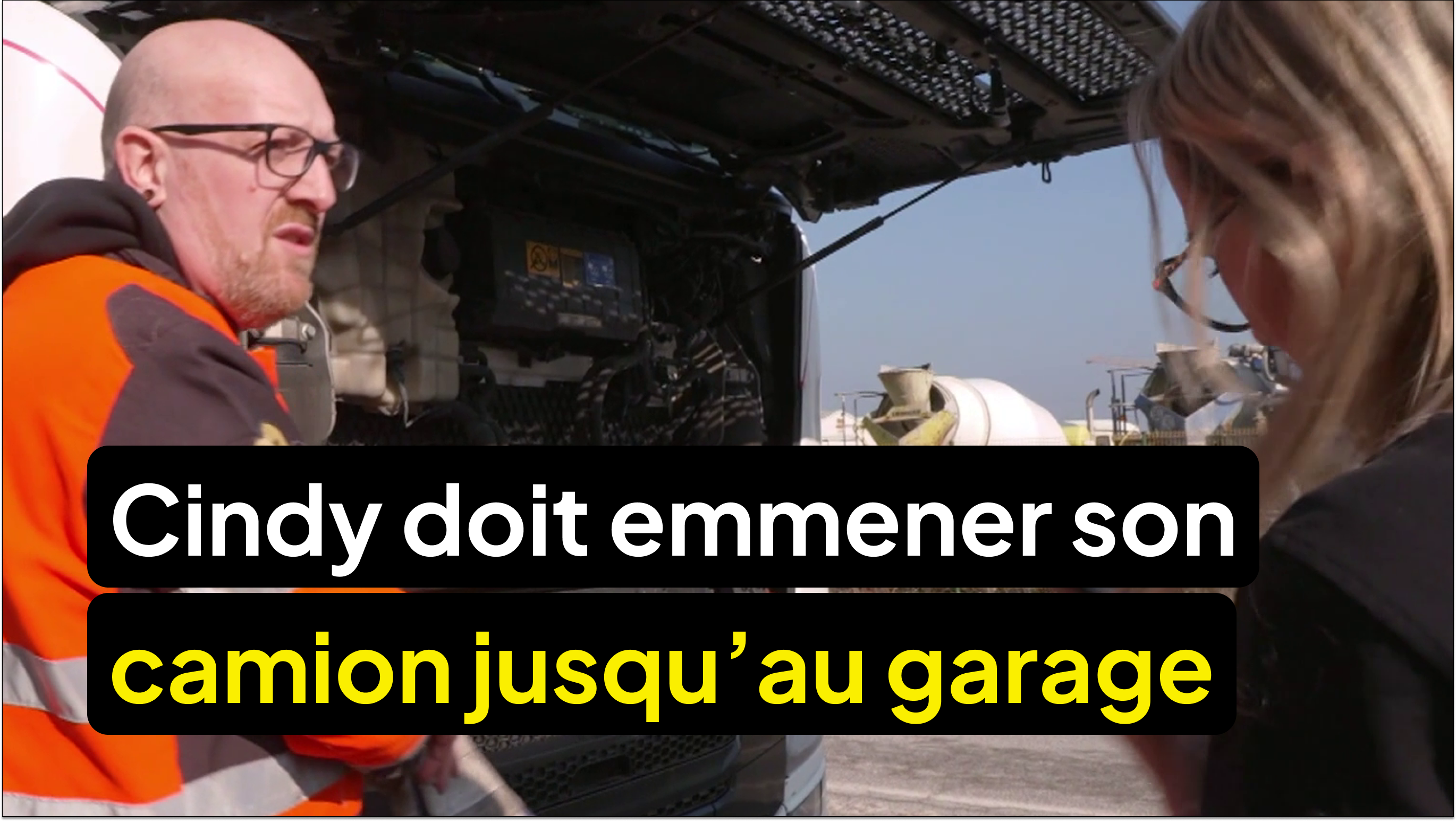 Coup dur pour Cindy qui doit emmener son camion jusqu’au garage