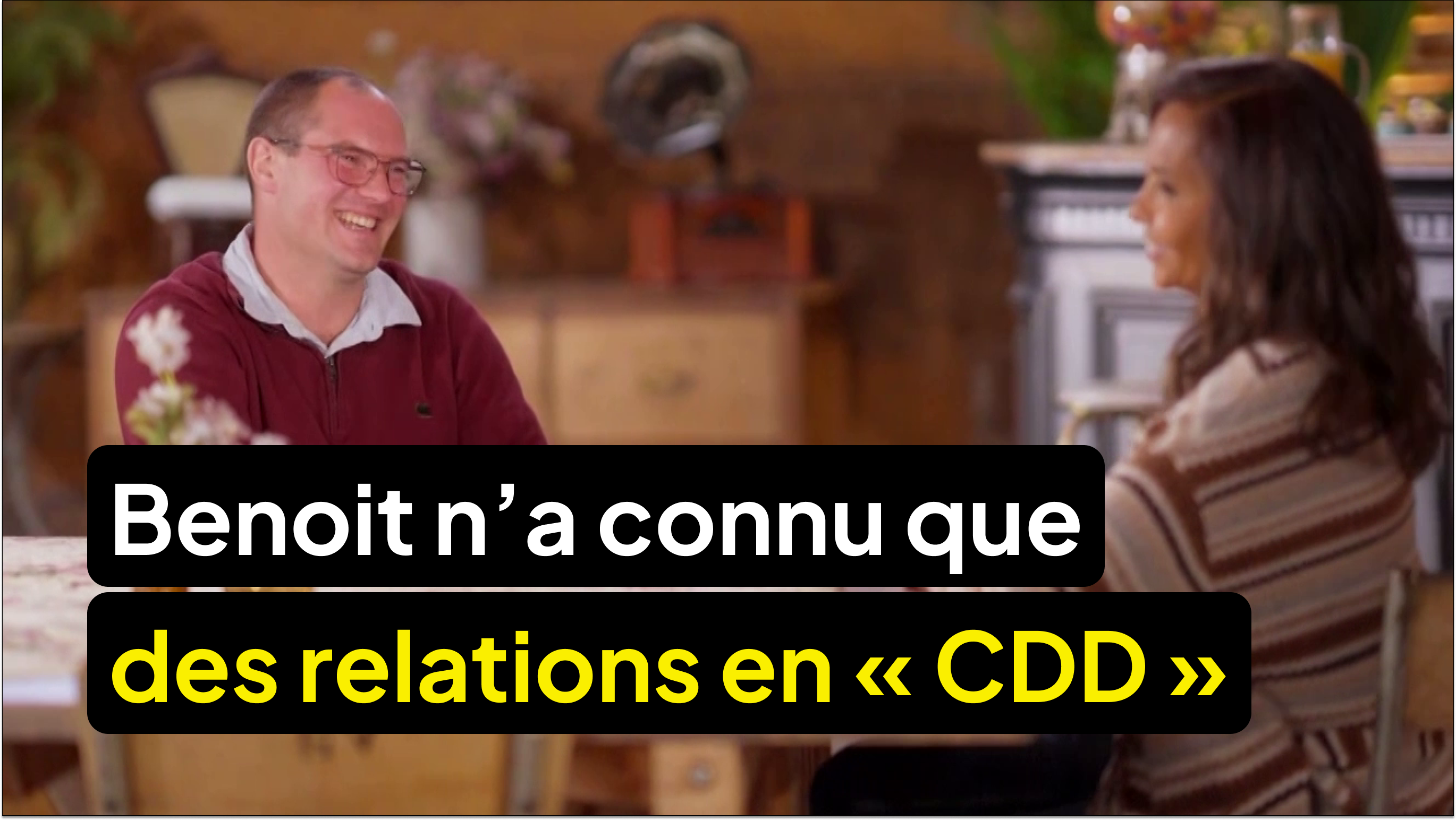 Benoit n’a connu que des relations en « CDD »