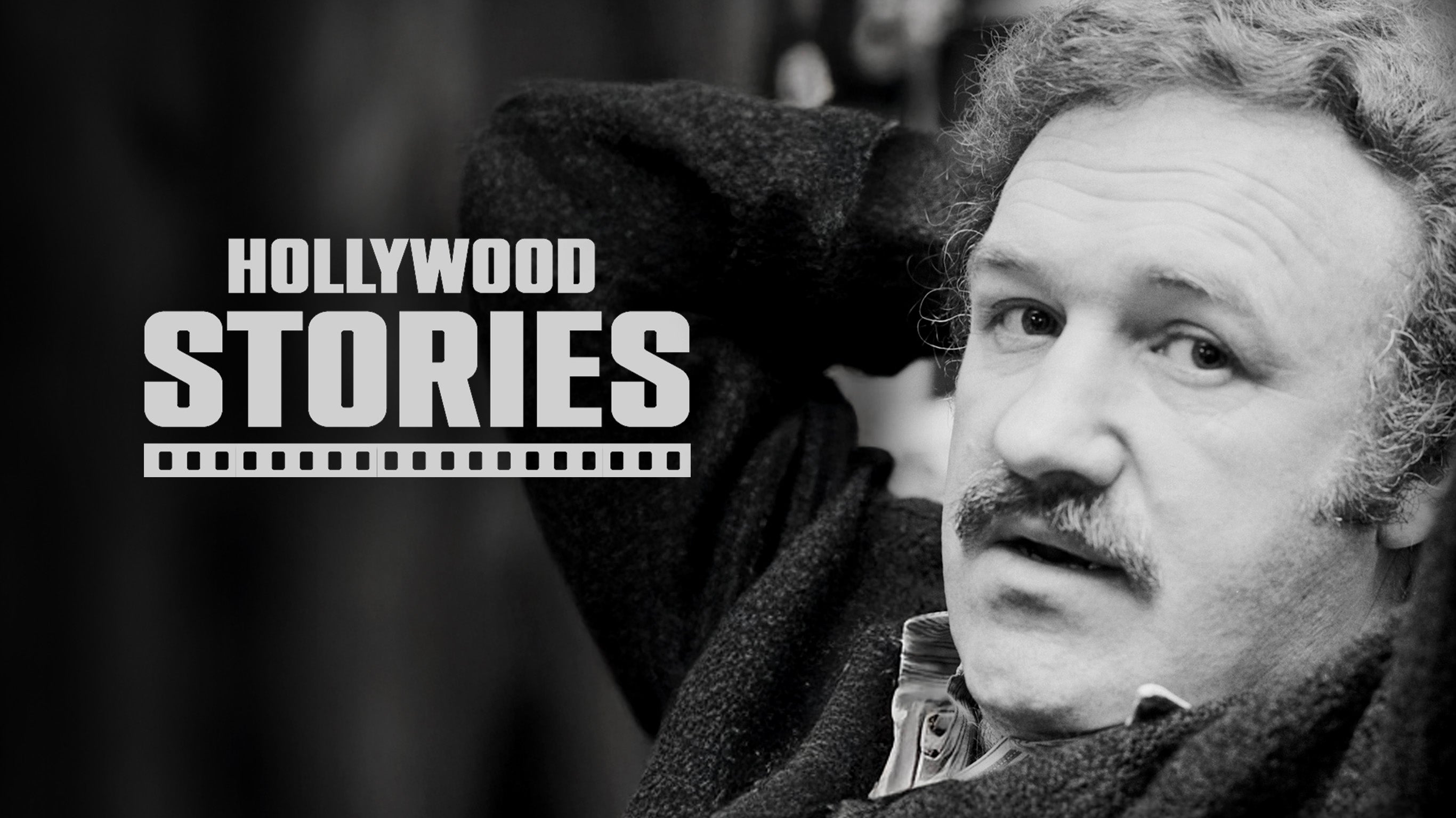 Hollywood stories : Gene Hackman
