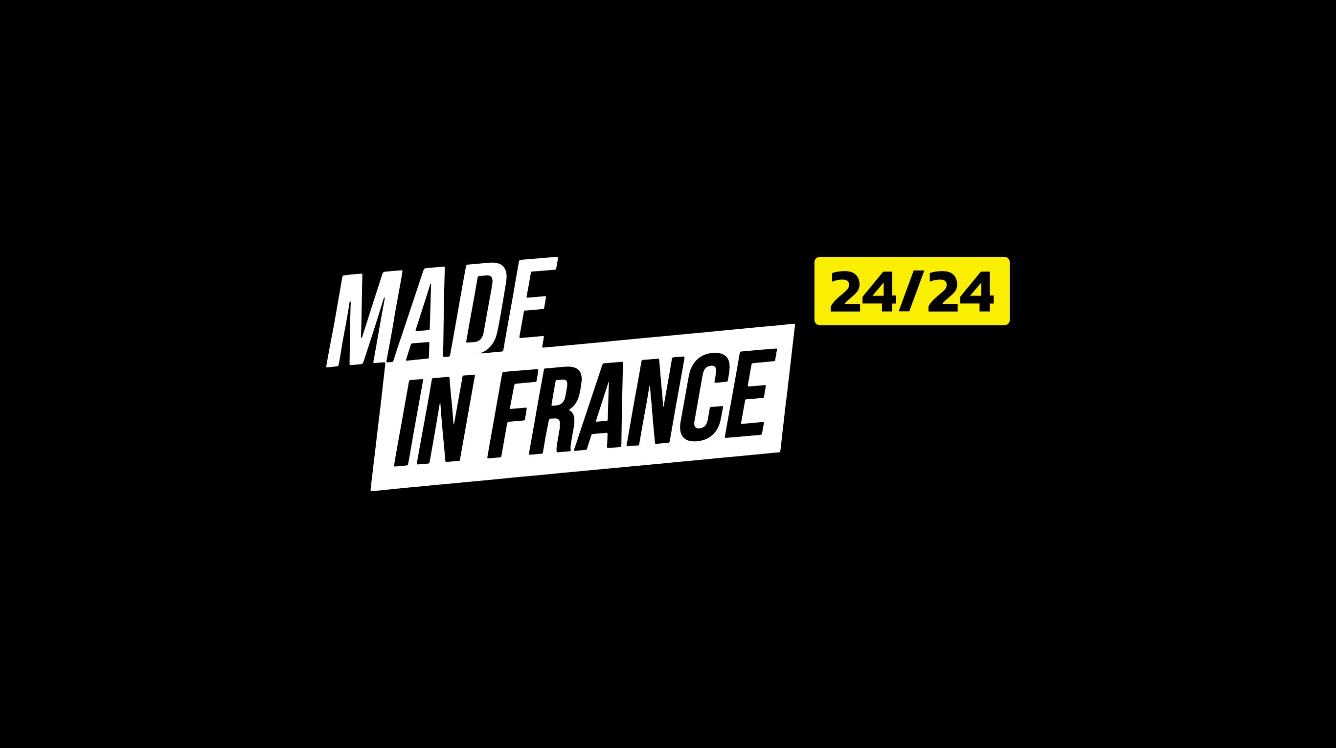 Made in France 24/24