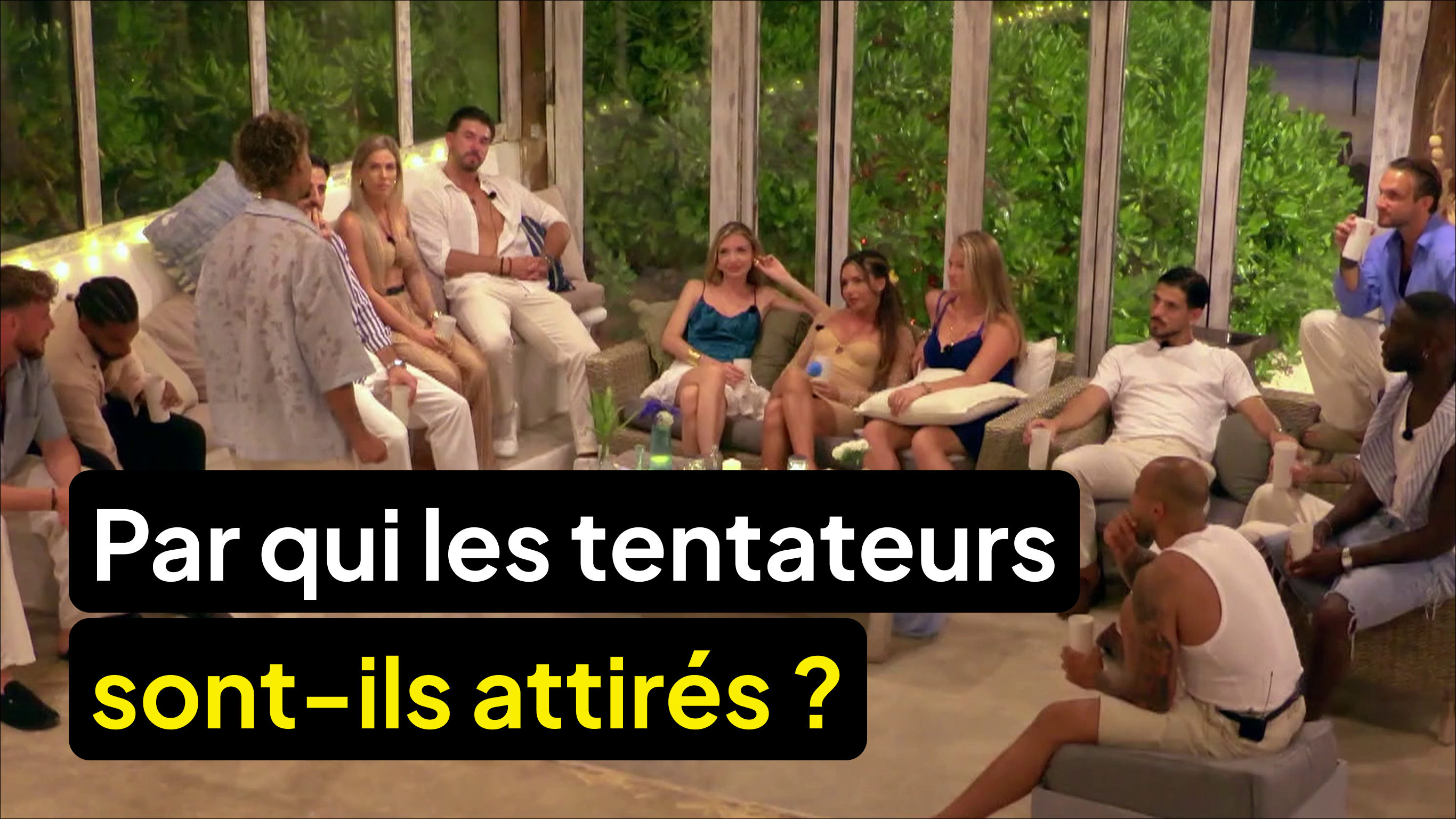 Les tentateurs se confient sur leur attirance auprès des femmes