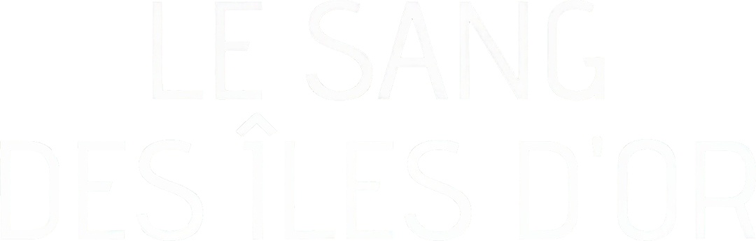 Le sang des îles d'or