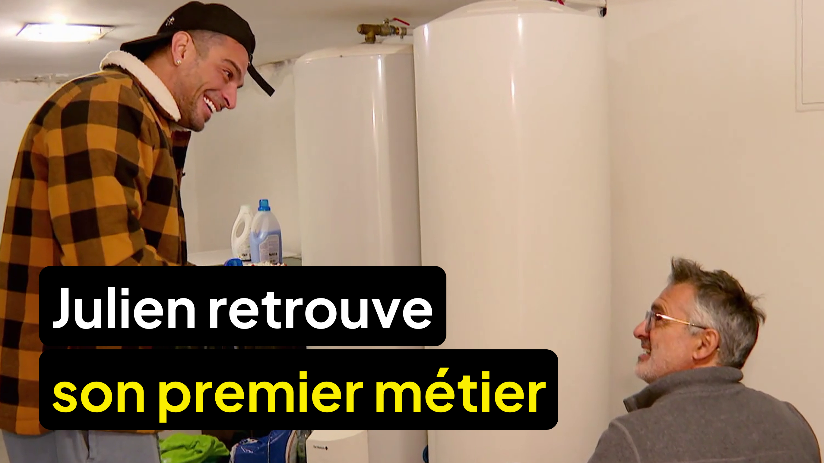 Julien retrouve son premier métier avec son père