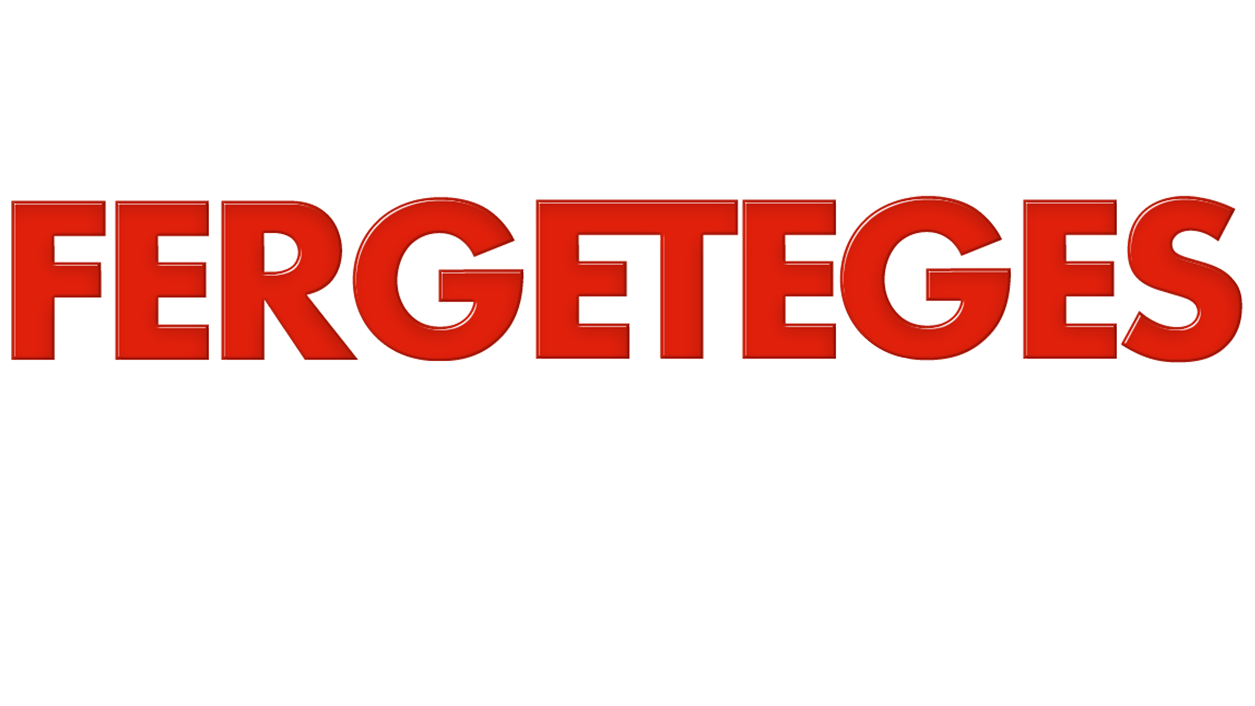 Fergeteges szenteste