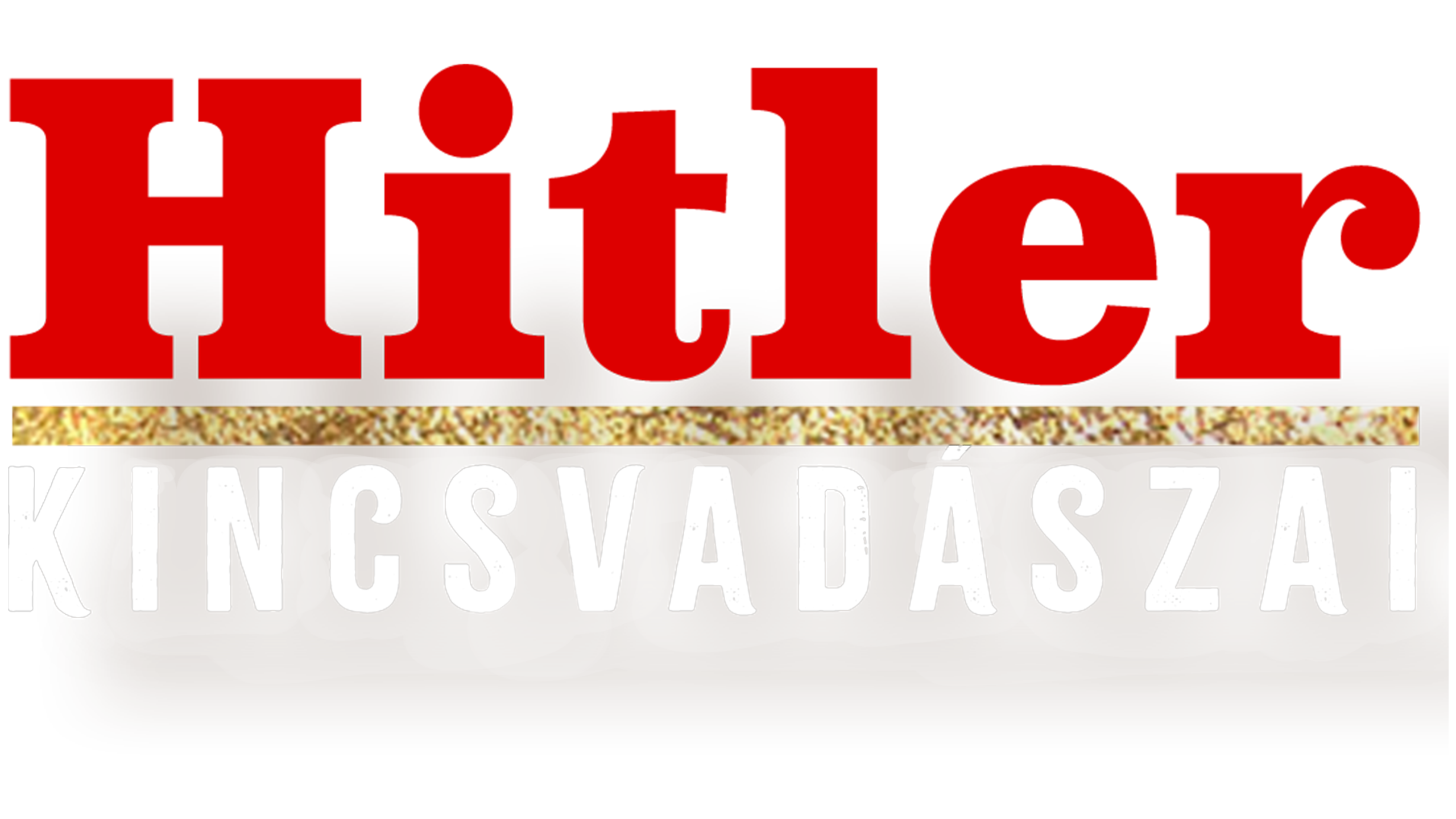 Hitler kincsvadászai