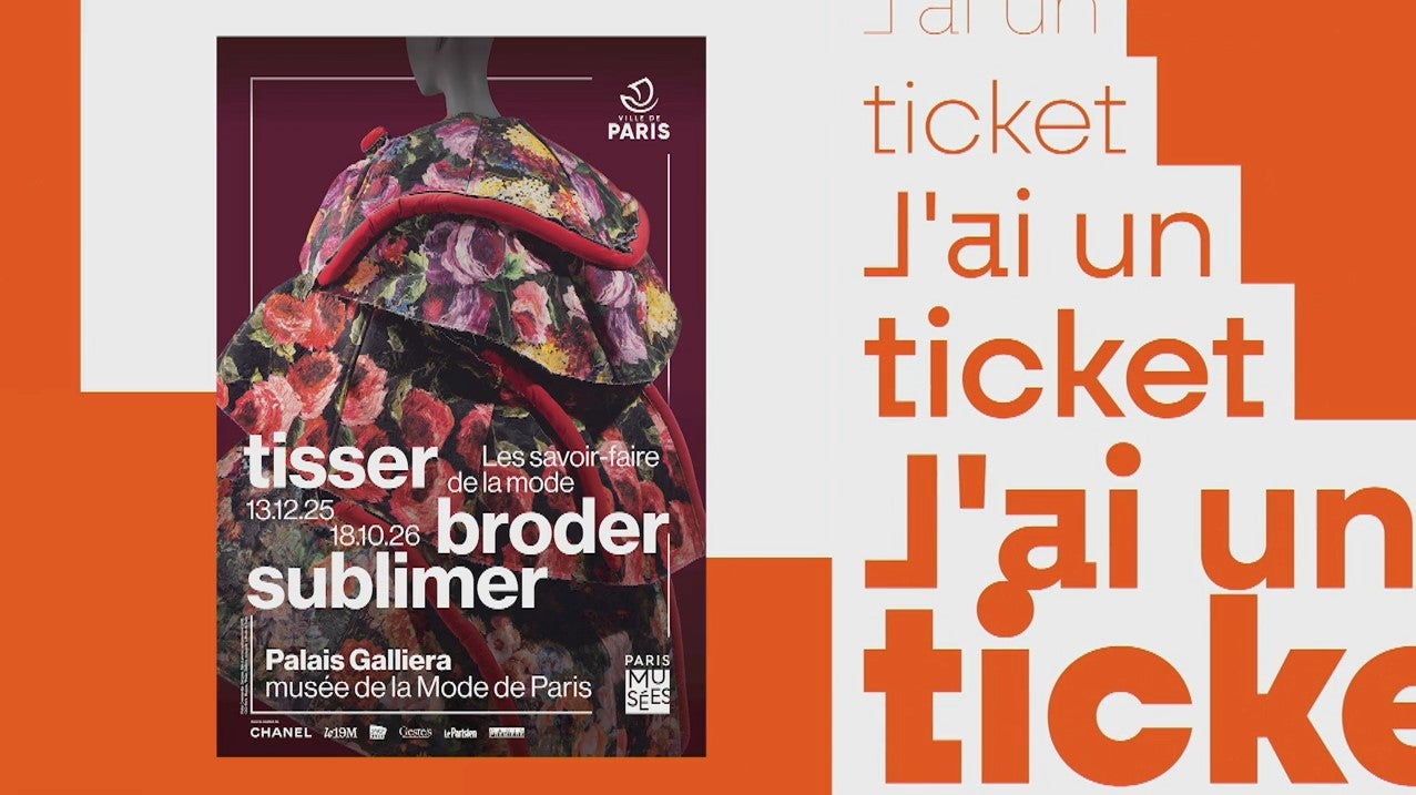 J'ai un ticket - Tisser, broder, sublimer. Les savoir-faire de la mode