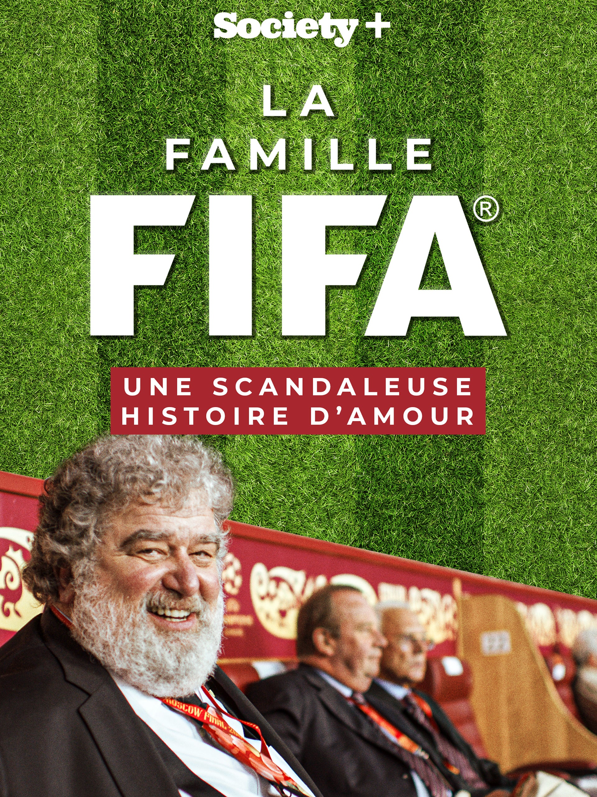 La famille FIFA, une scandaleuse histoire d'amour