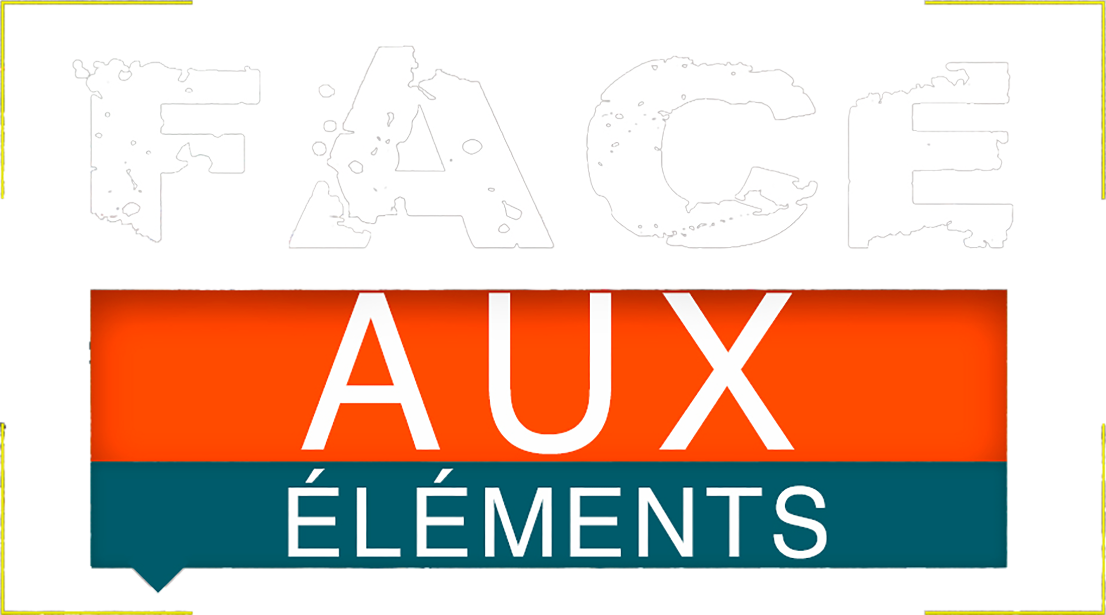 Face aux éléments