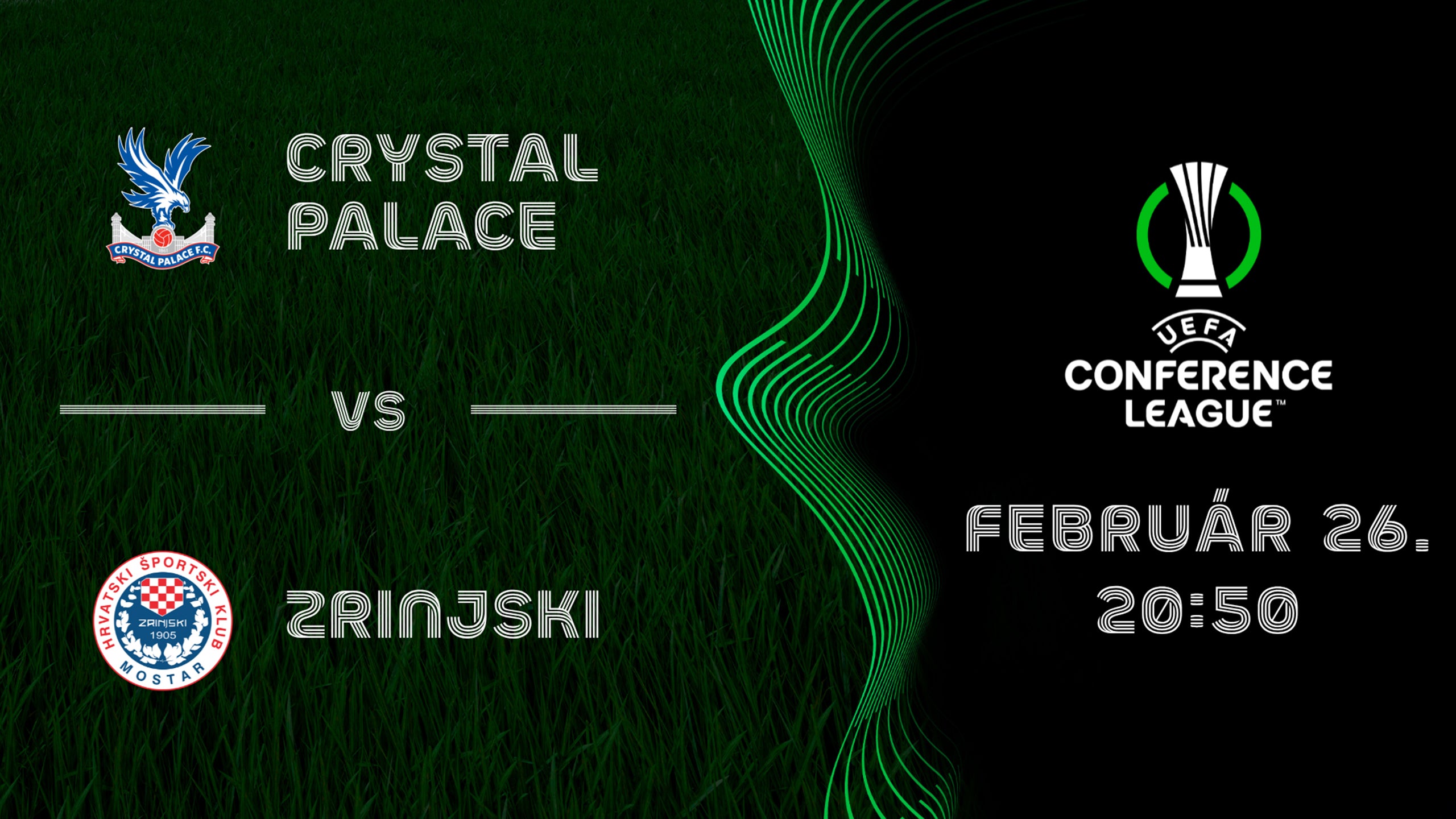CRYSTAL PALACE - ZRINJSKI 2026.02.26 20:50