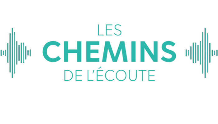 Les Chemins de l'écoute avec Entendre