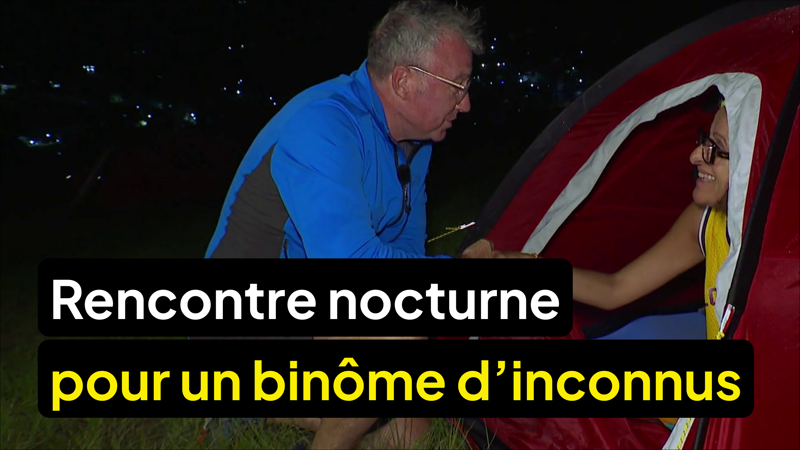 Les inconnus se découvrent en pleine nuit