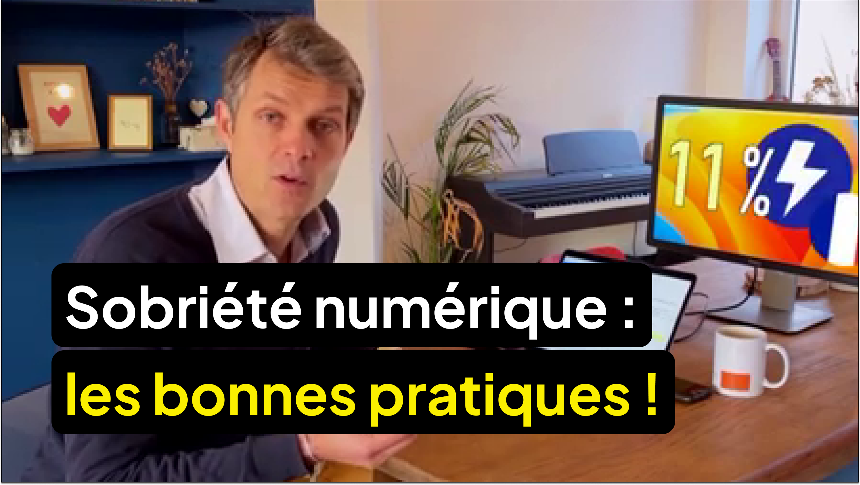 Sobriété numérique : les bonnes pratiques !