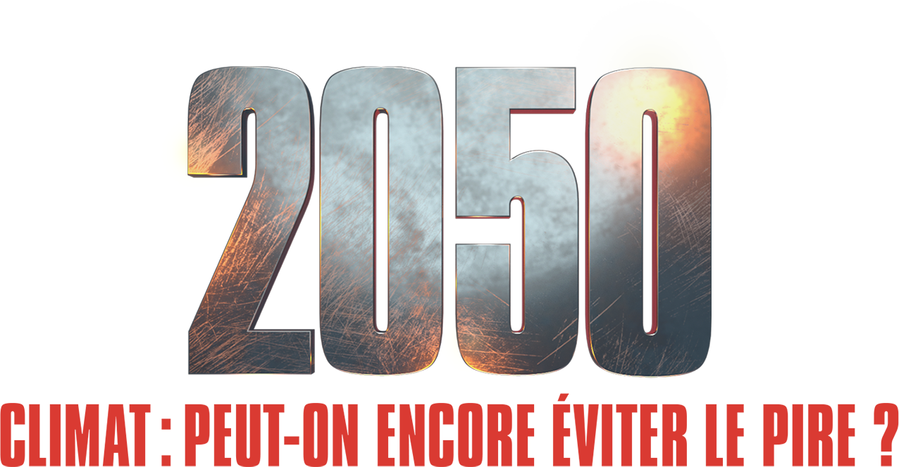 2050 - climat : peut-on encore éviter le pire ?
