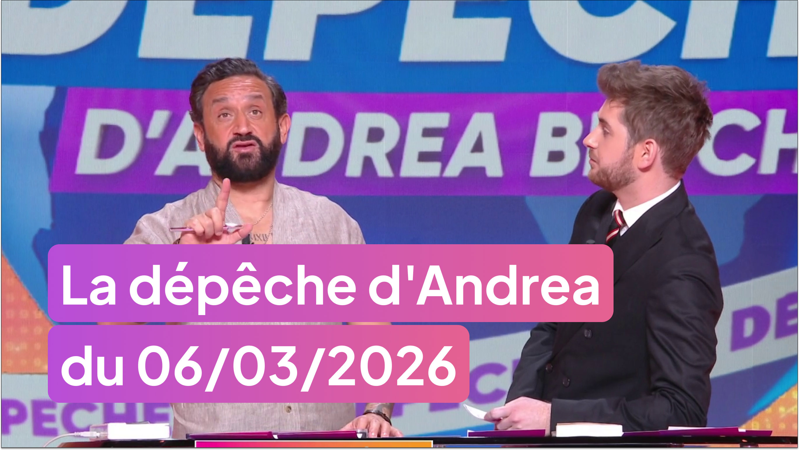 La dépêche d'Andrea du 06/03/2026
