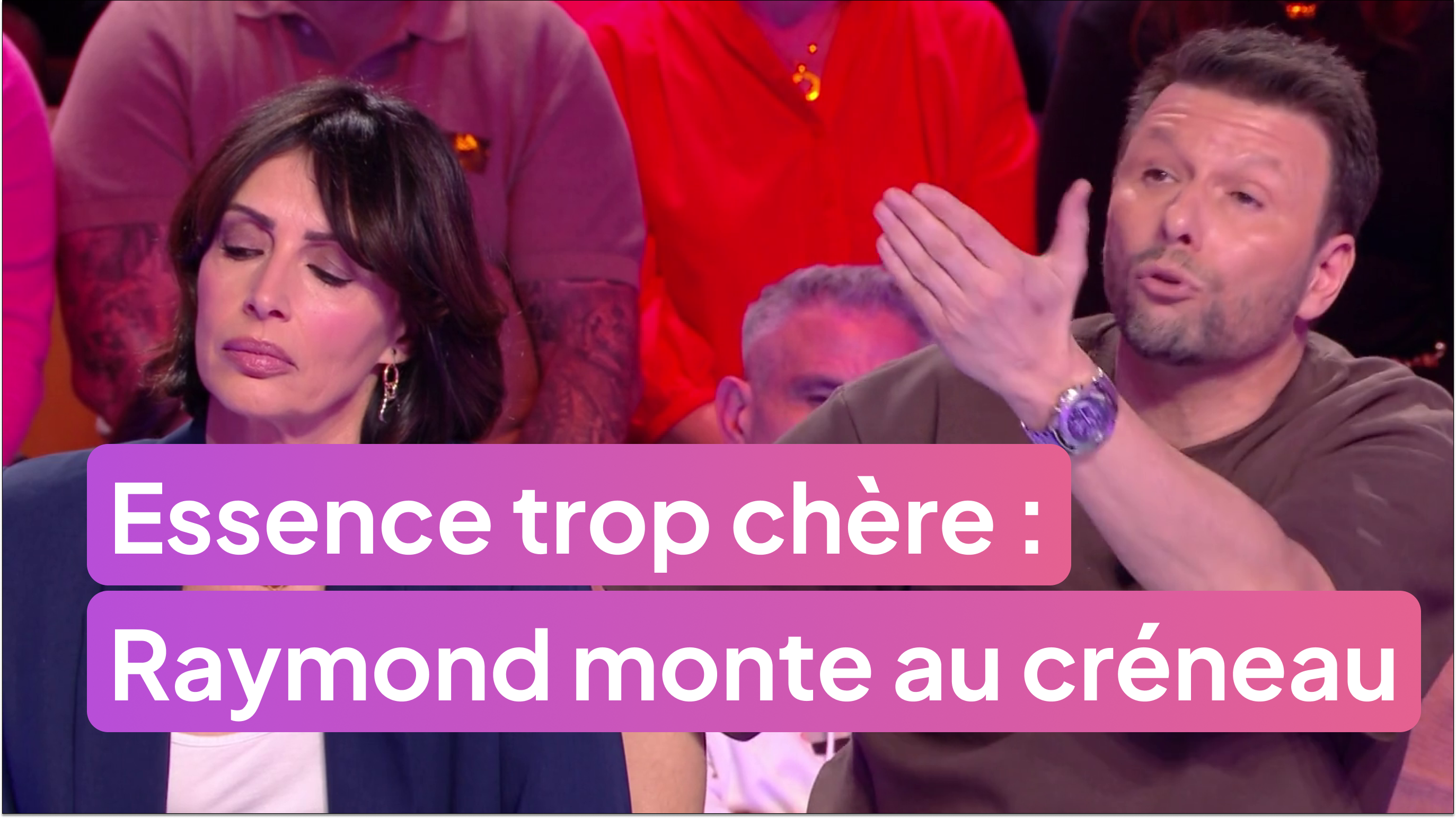 Essence trop chère : Raymond monte au créneau !