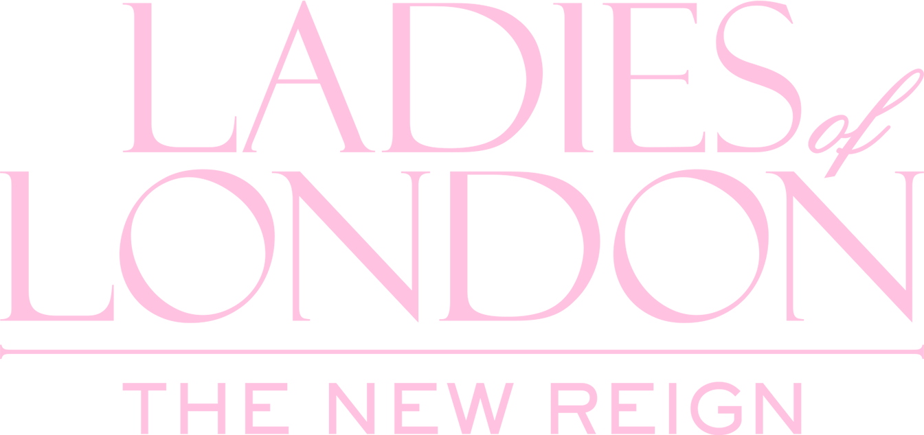 Ladies of London : the new reign