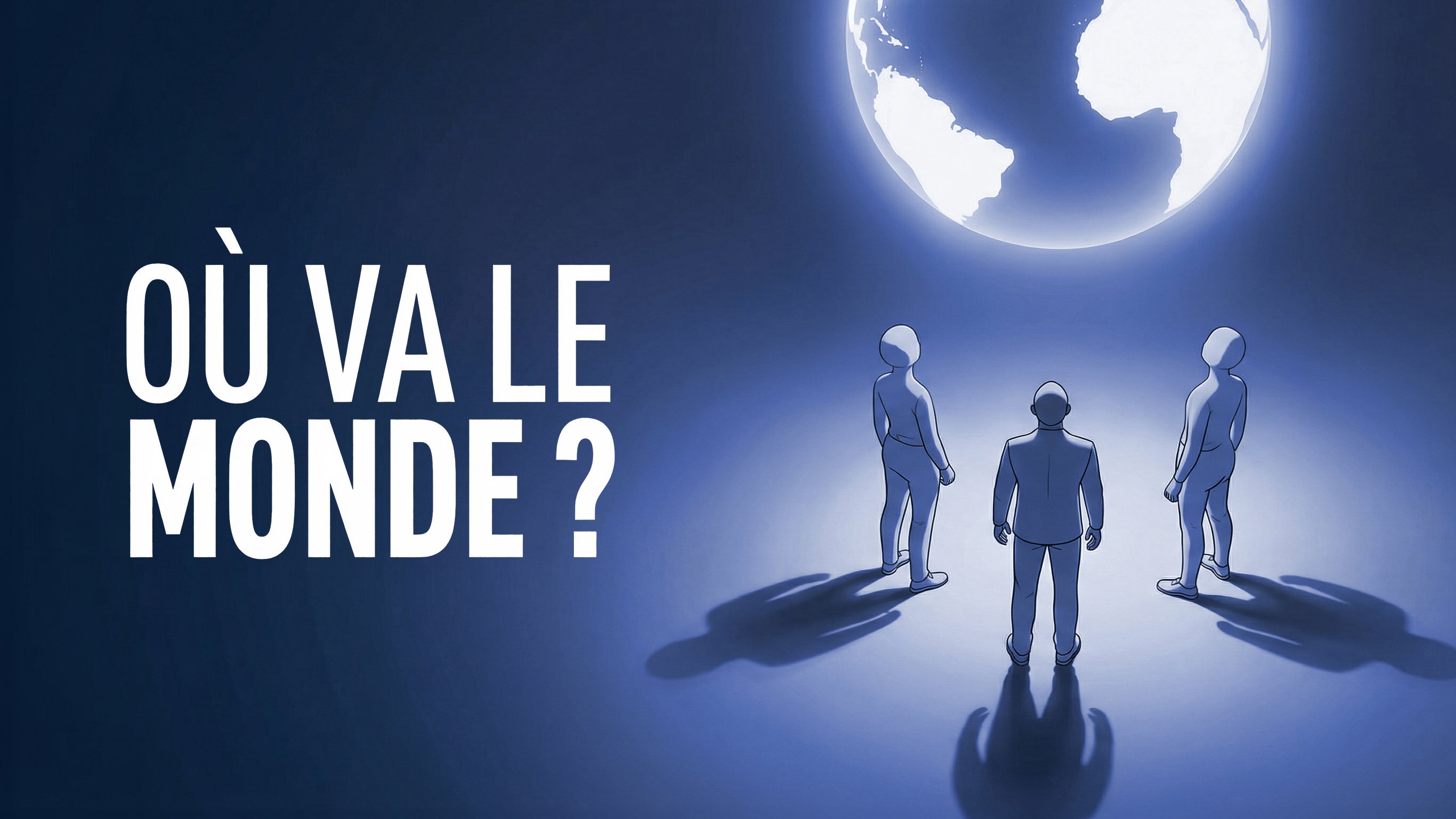 Où va le monde ?