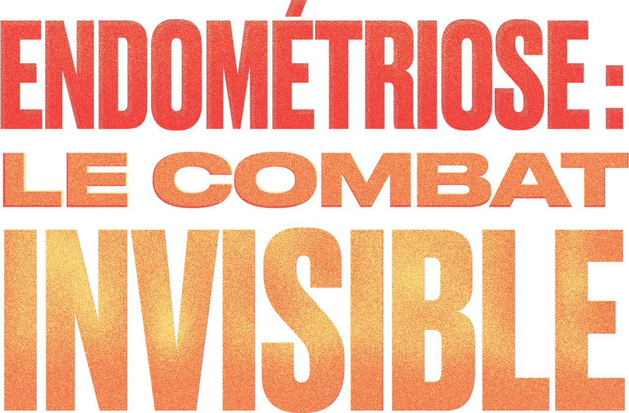 Endométriose : le combat invisible