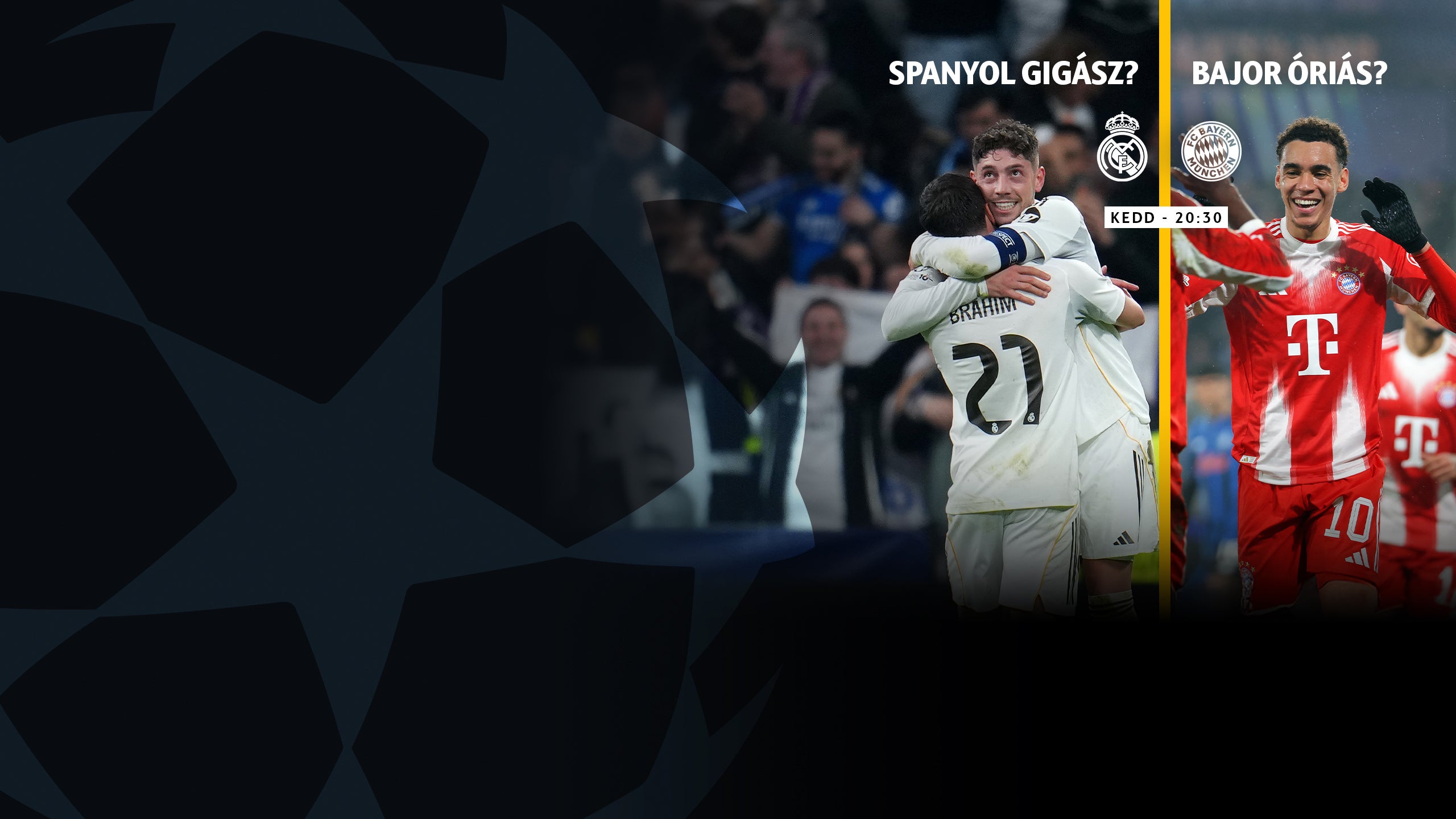 Real Madrid - Bayern München 20:30-tól