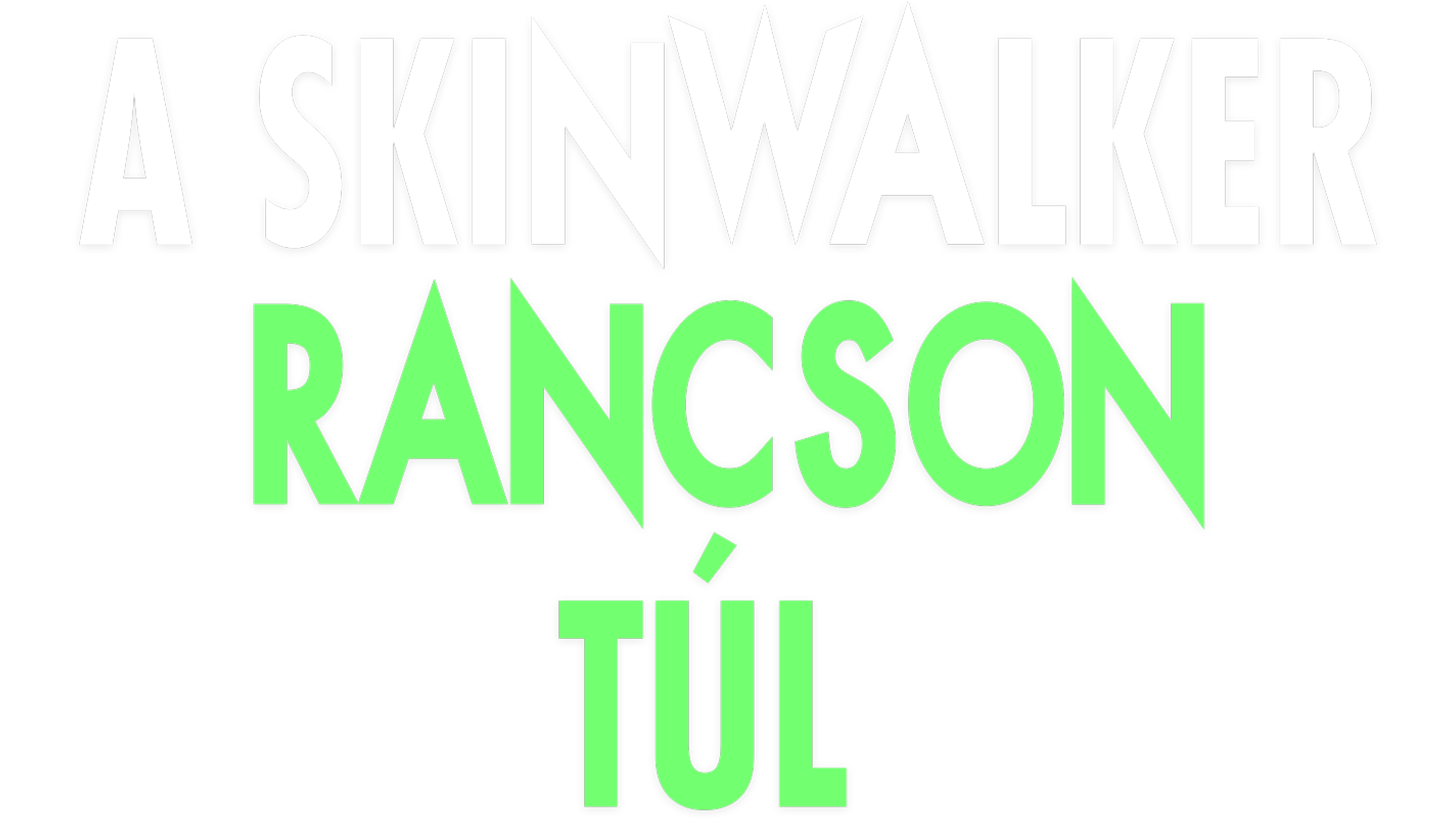 A Skinwalker rancson túl