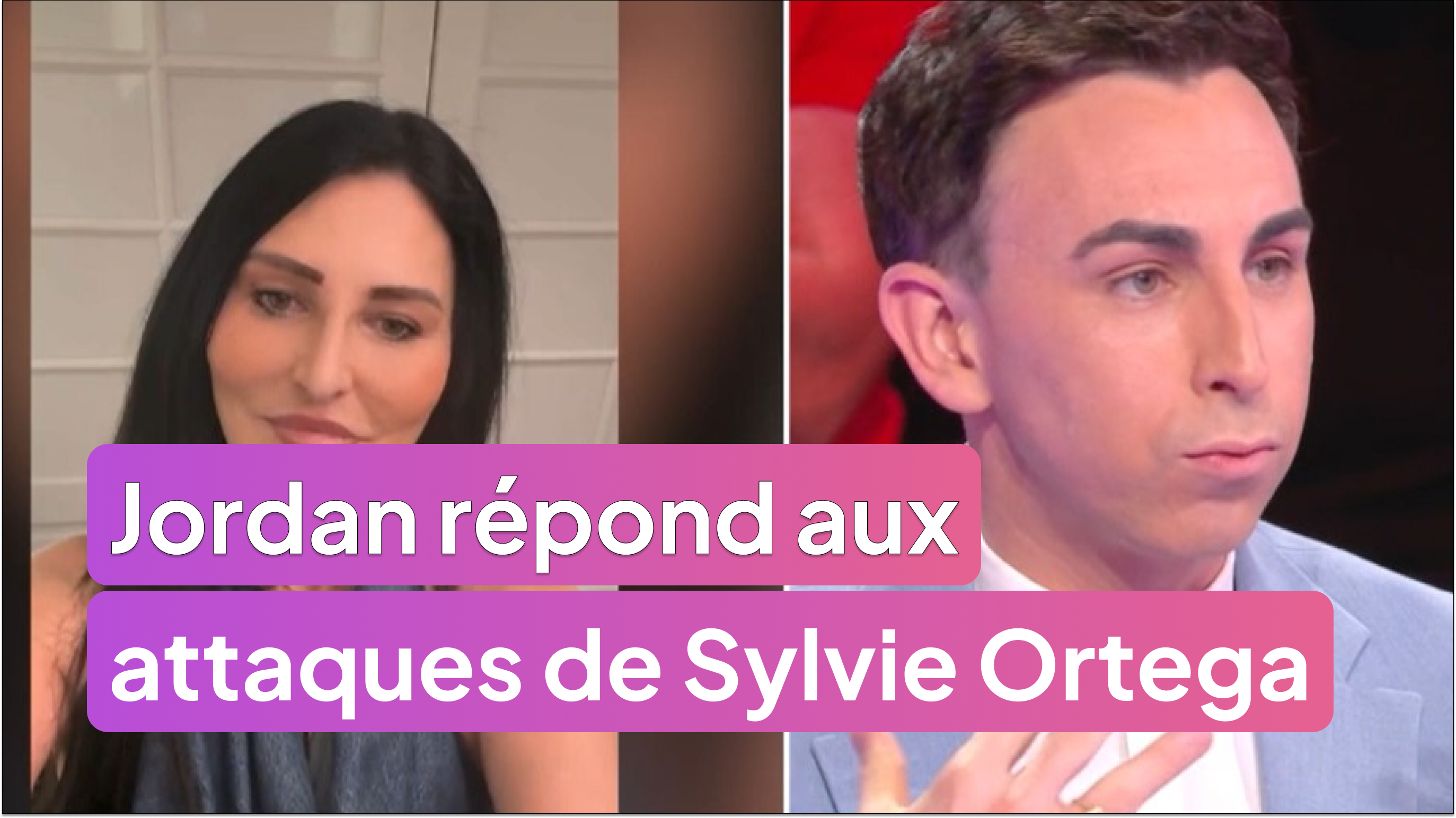 Jordan De Luxe répond aux attaques de Sylvie Ortega