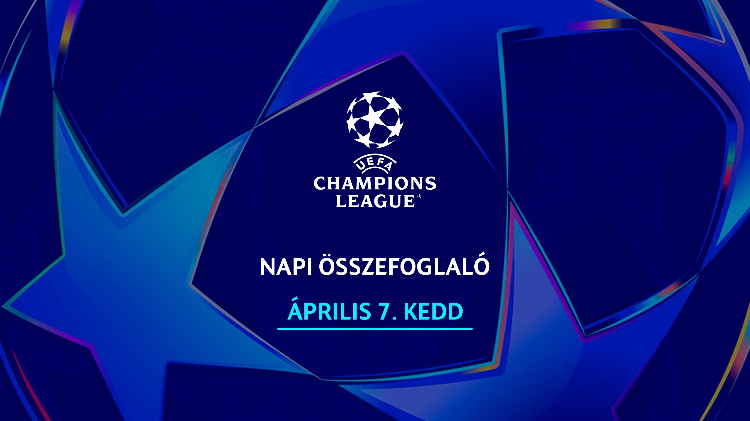 UEFA Bajnokok Ligája Összefoglaló 04.07.