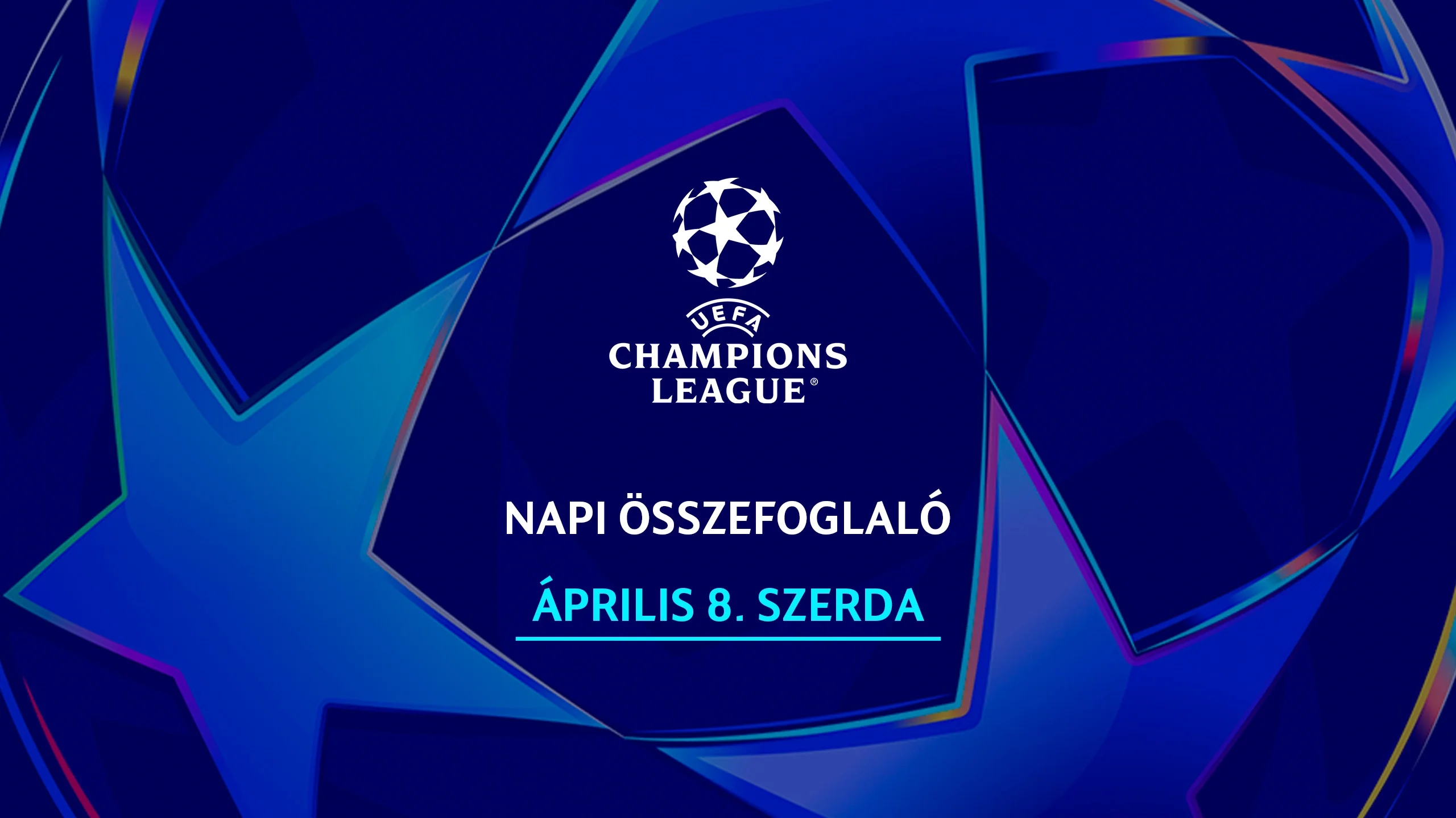 UEFA Bajnokok Ligája Összefoglaló 04.08.