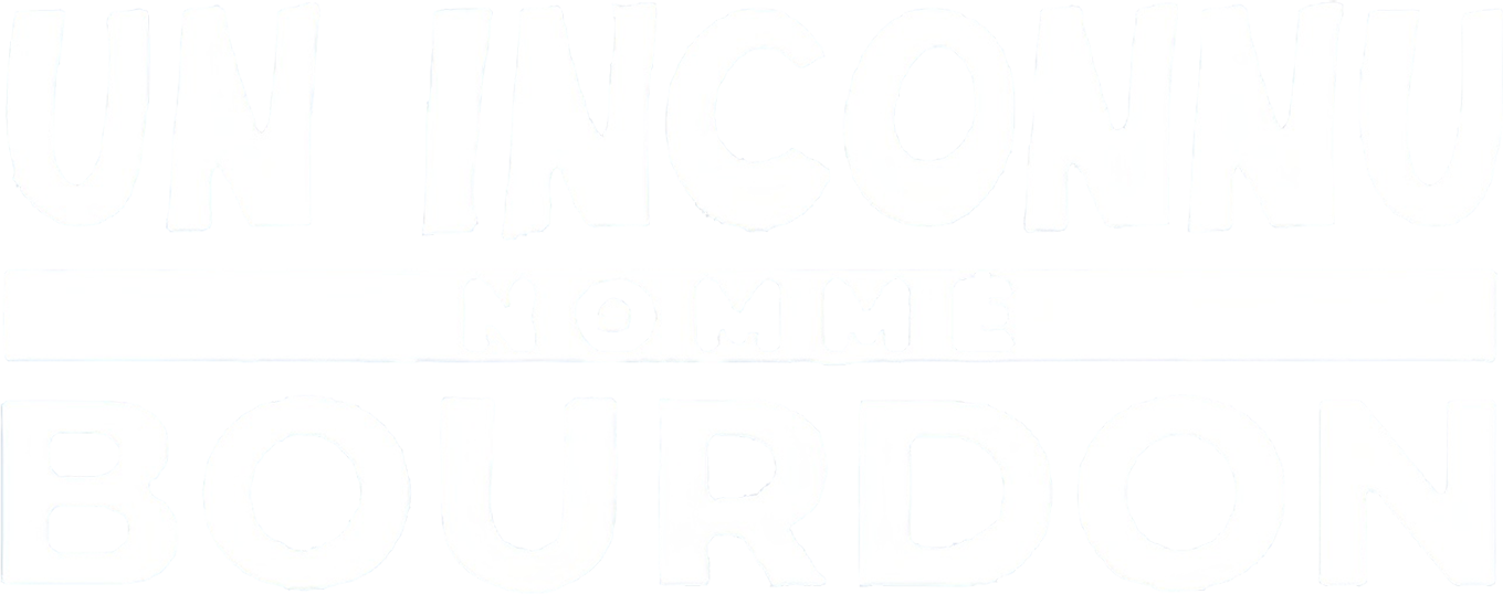 Un Inconnu nommé Bourdon