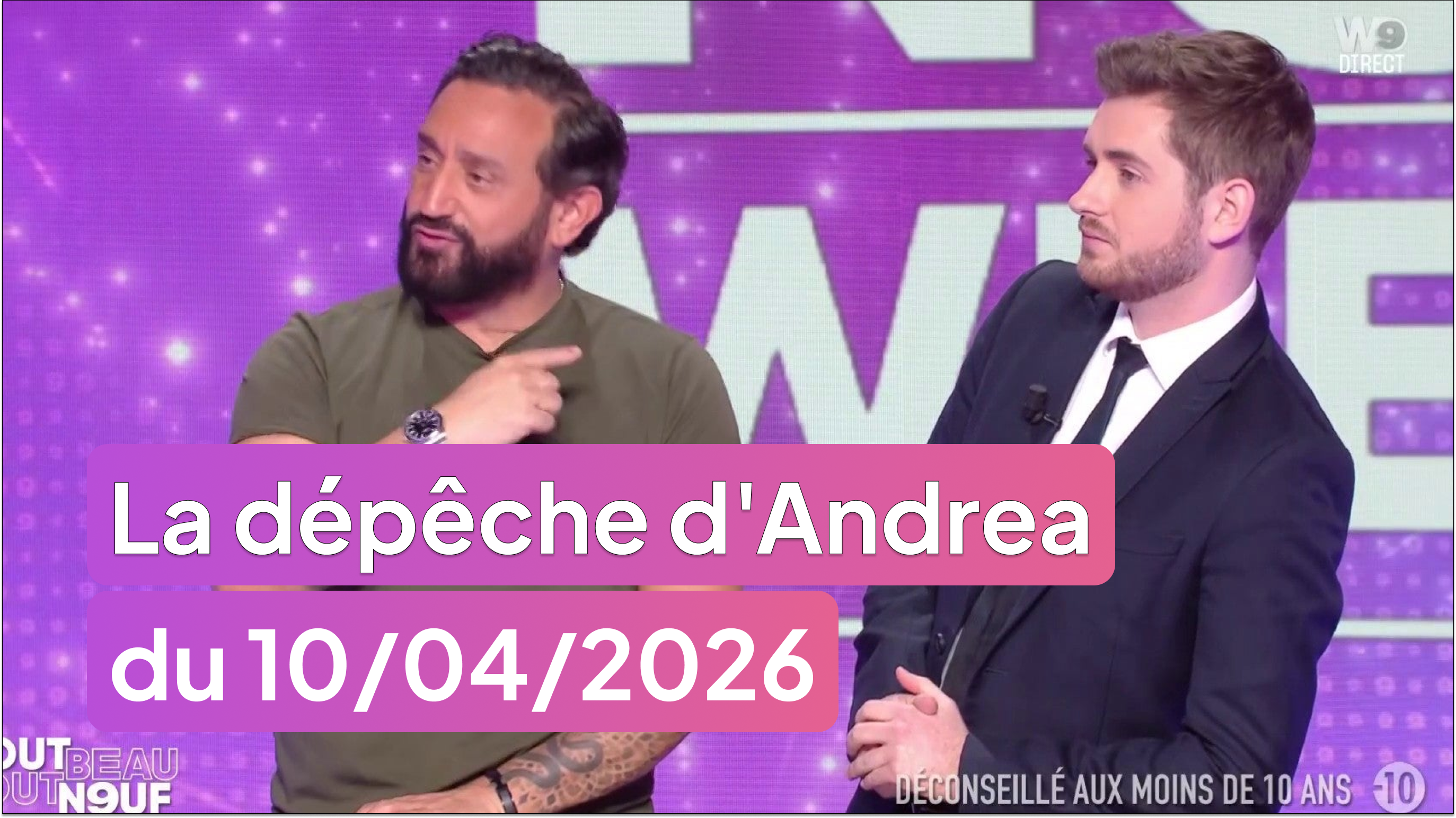 La dépêche d'Andrea du 10/04/2026