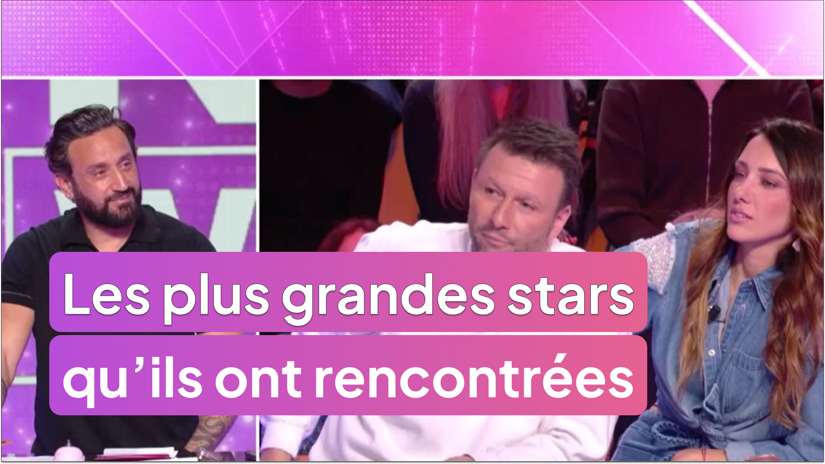 Les plus grandes stars qu’ils ont rencontrées !