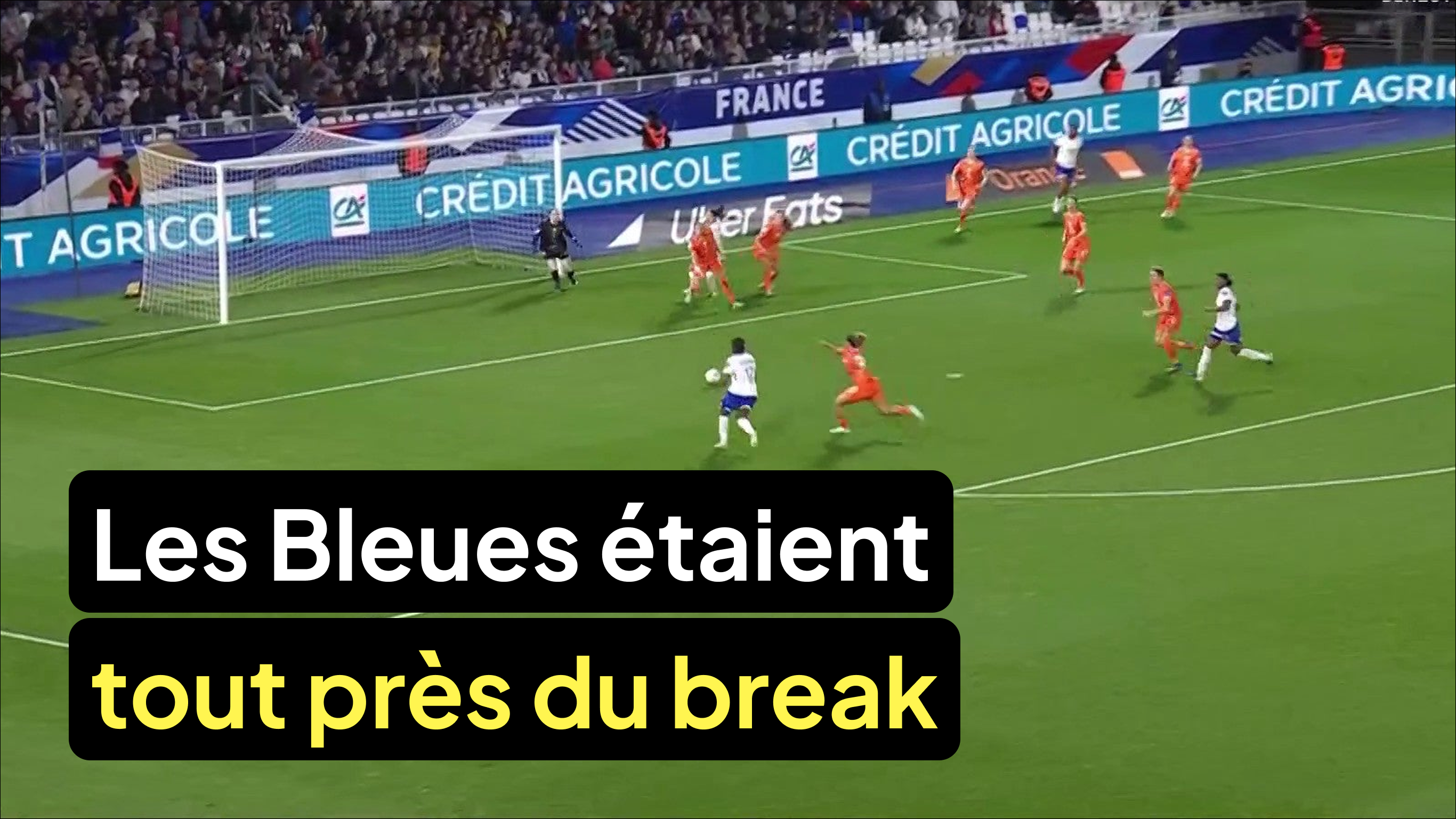 😮 Les Bleues étaient tout près du break