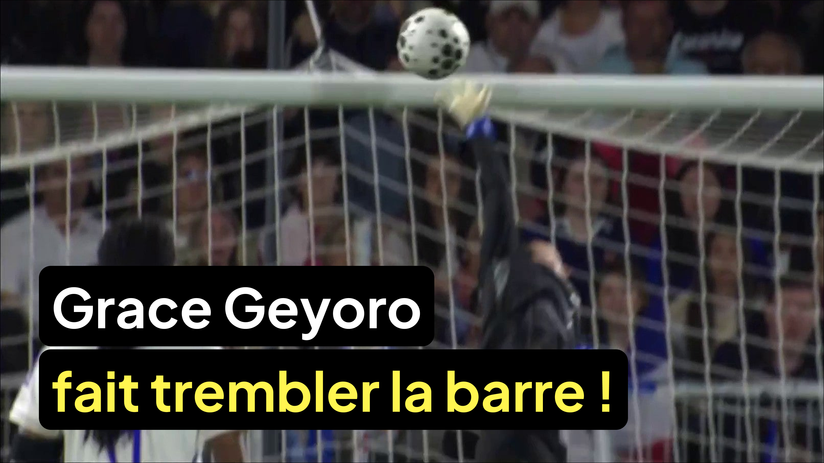 💥 Grace Geyoro fait trembler la barre !