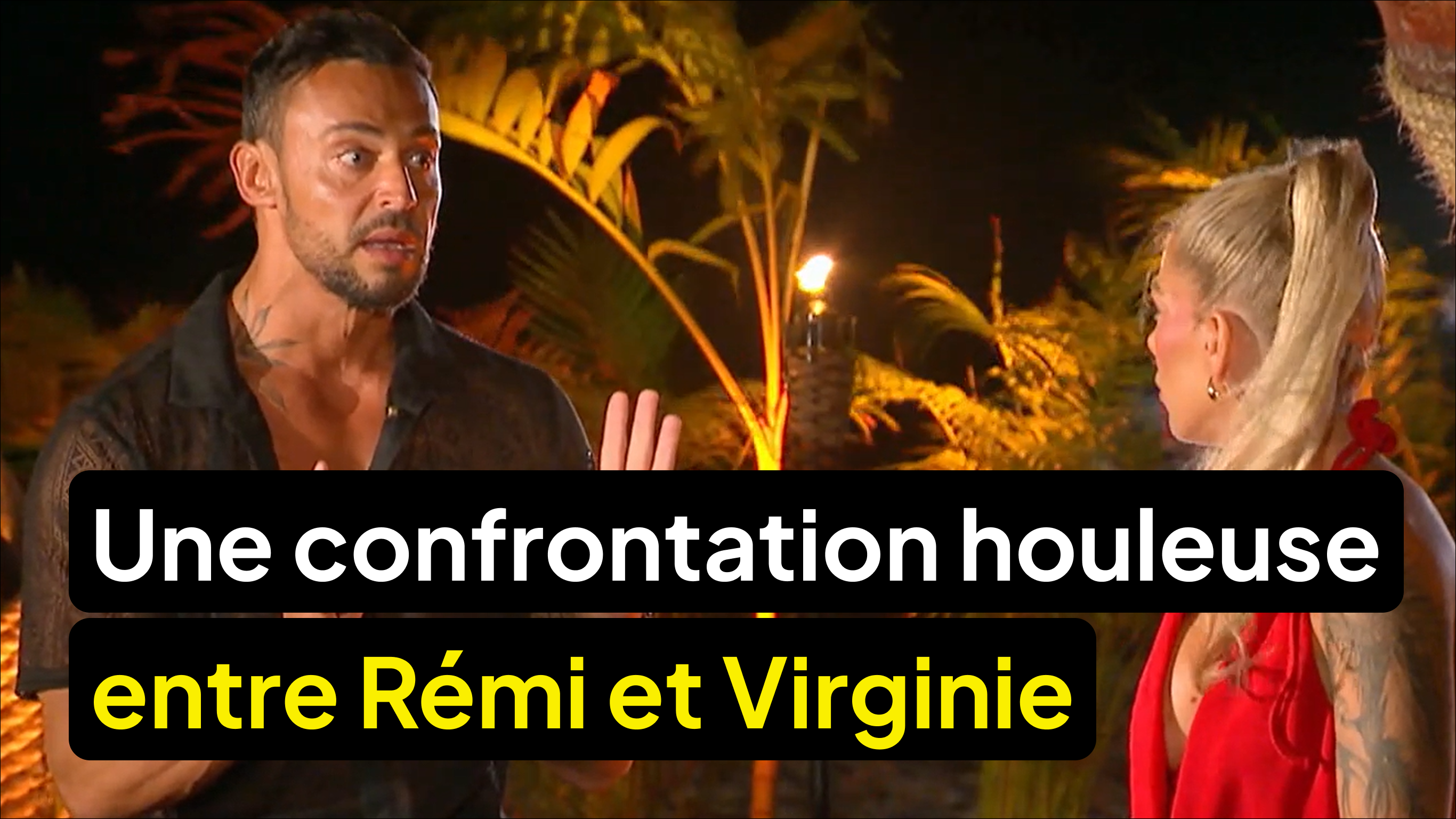 La confrontation houleuse de Rémi et Virginie