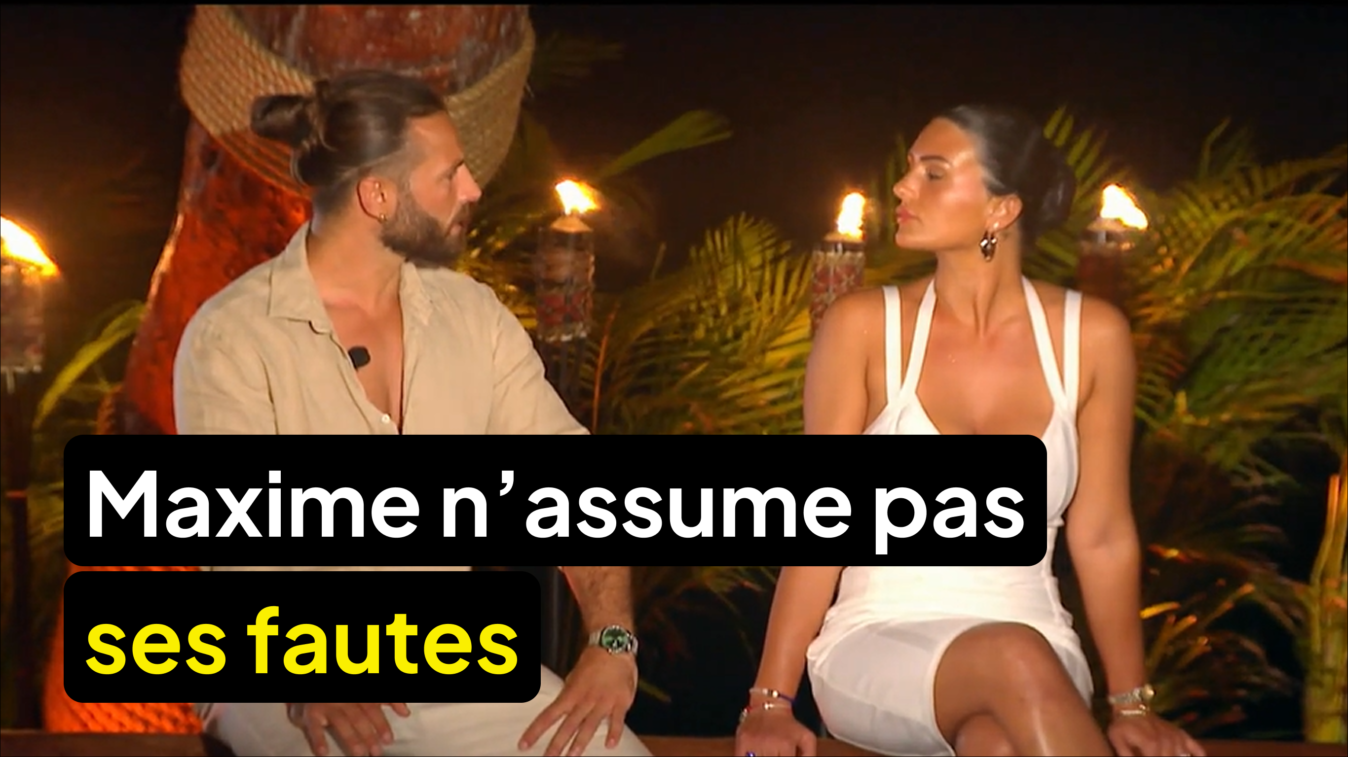 Maxime n'assume pas ses fautes lors de la confrontation