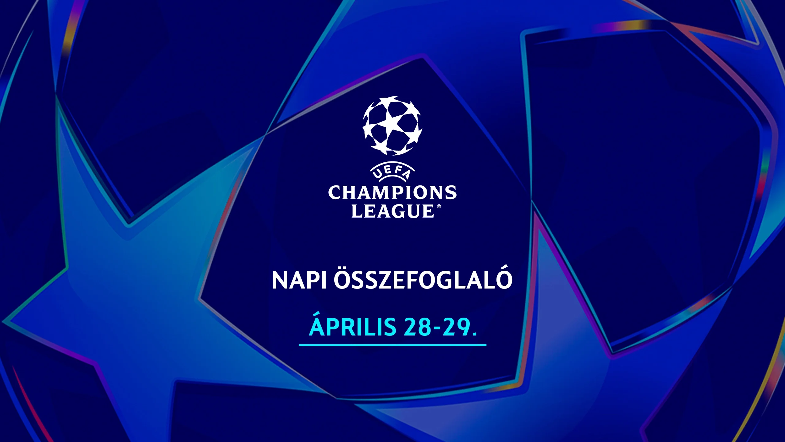UEFA Bajnokok Ligája Összefoglaló 04.29.