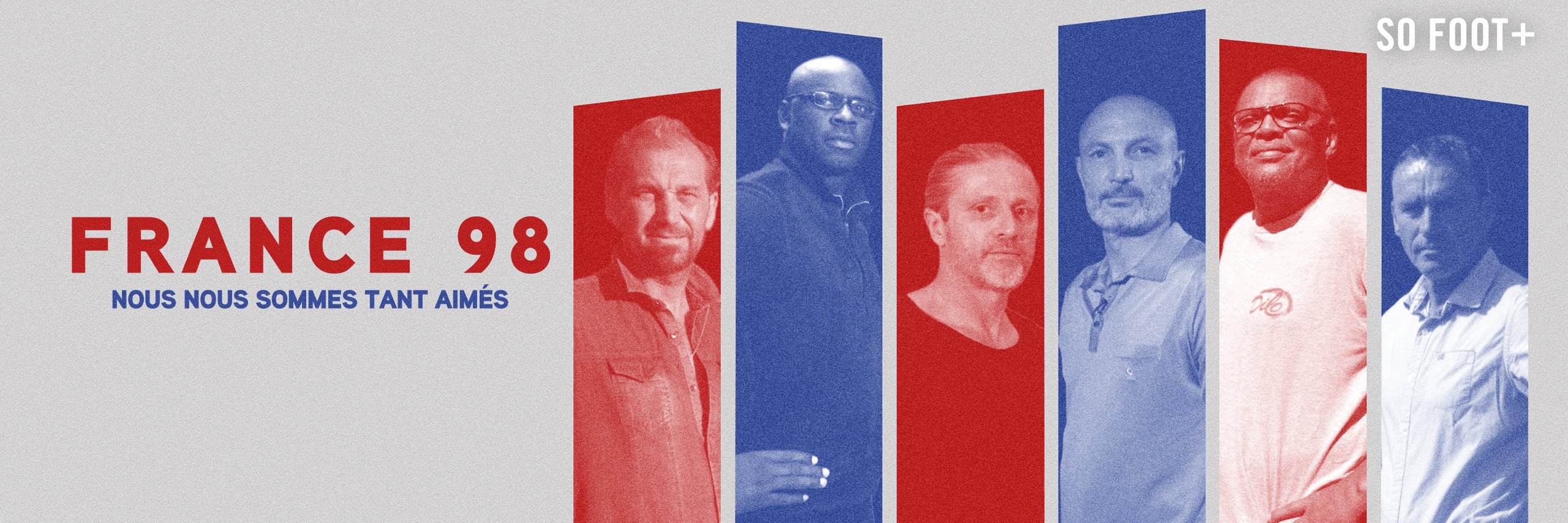 France 98, nous nous sommes tant aimés