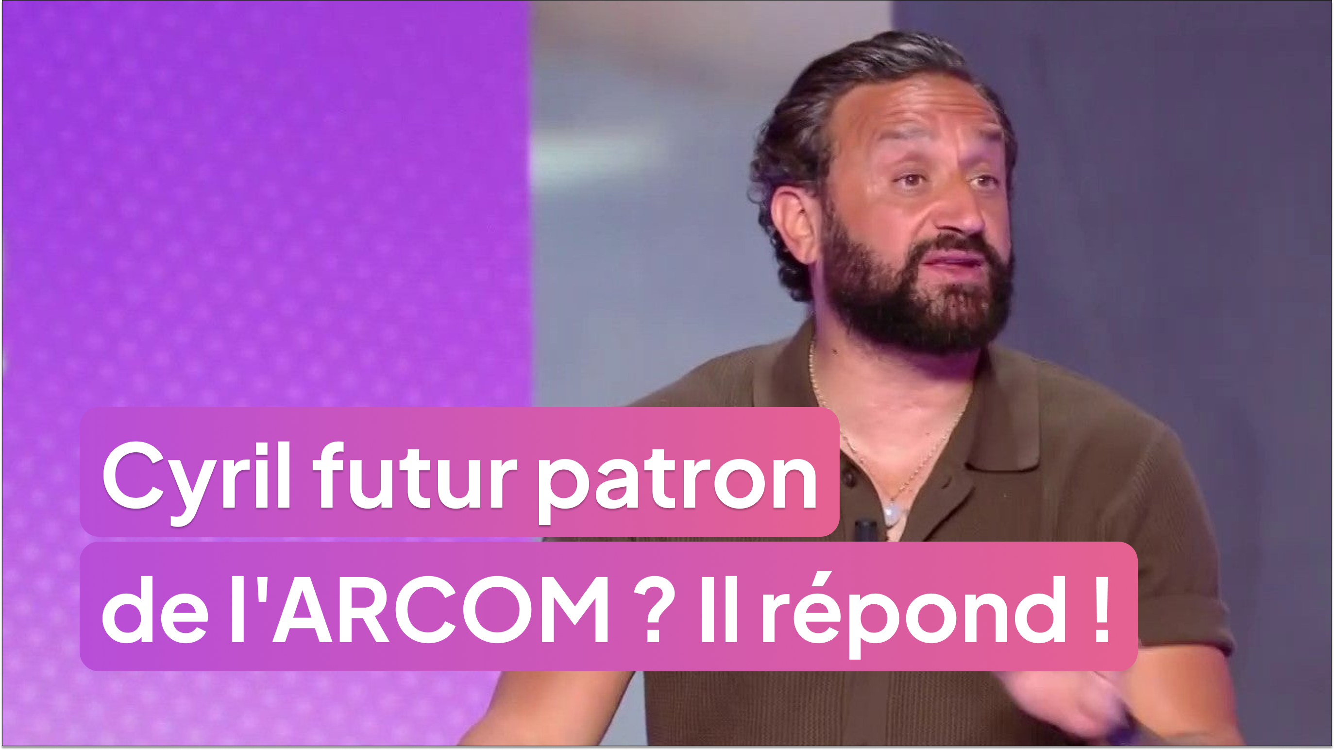 Cyril Hanouna futur patron de l'ARCOM ? Il répond !