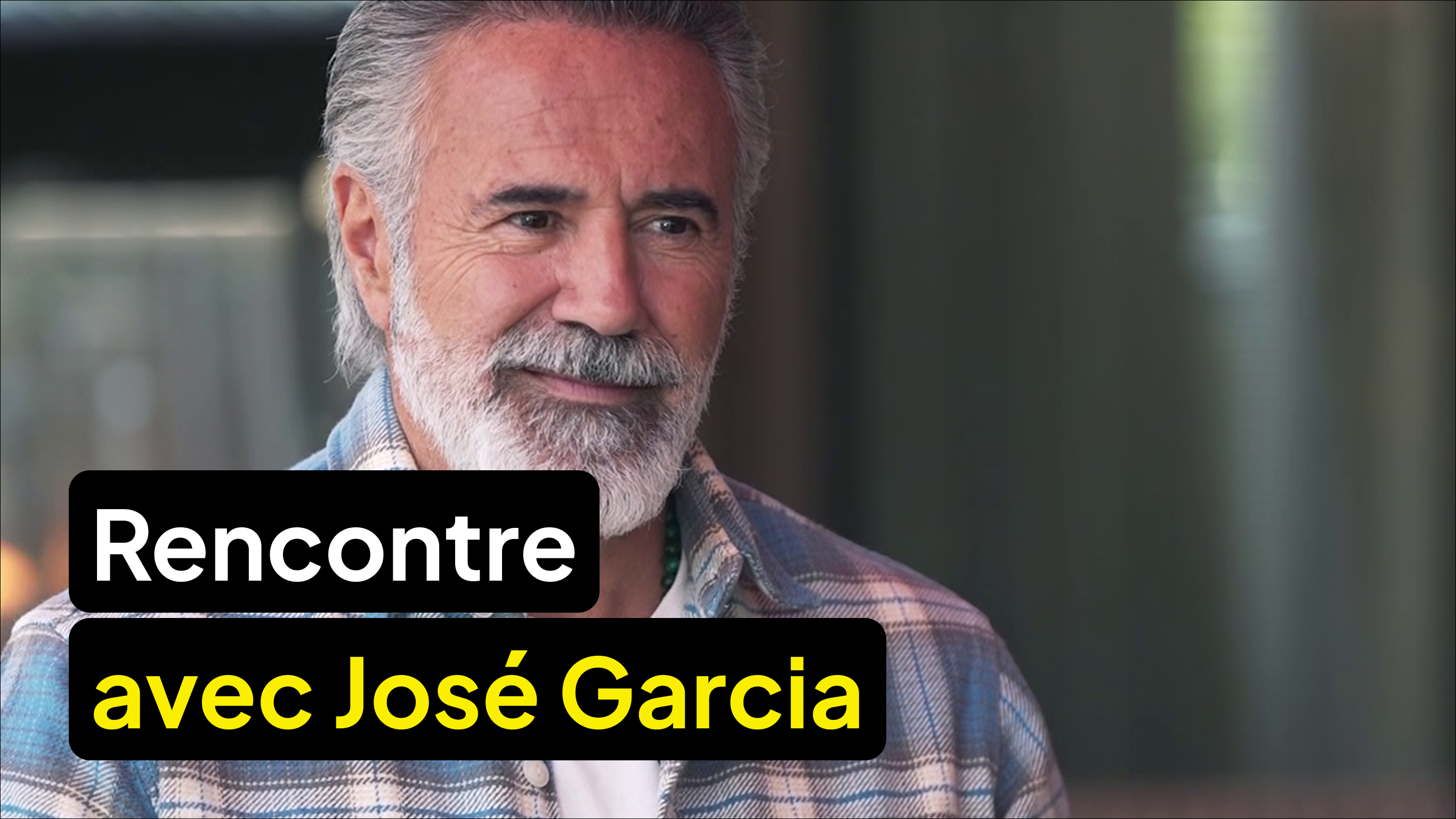 Rencontre avec José Garcia