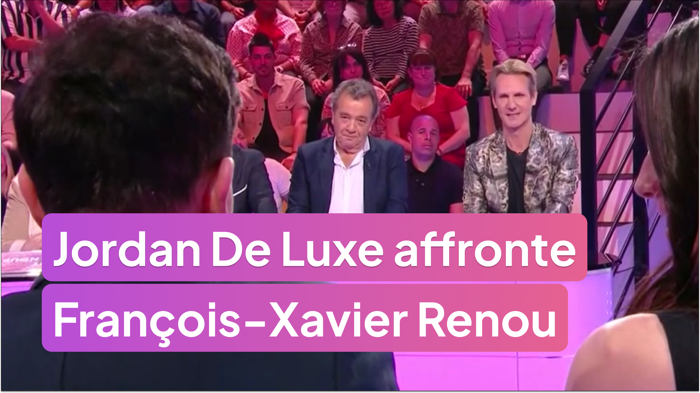 Face-à-face explosif entre Jordan De Luxe et François-Xavier Renou